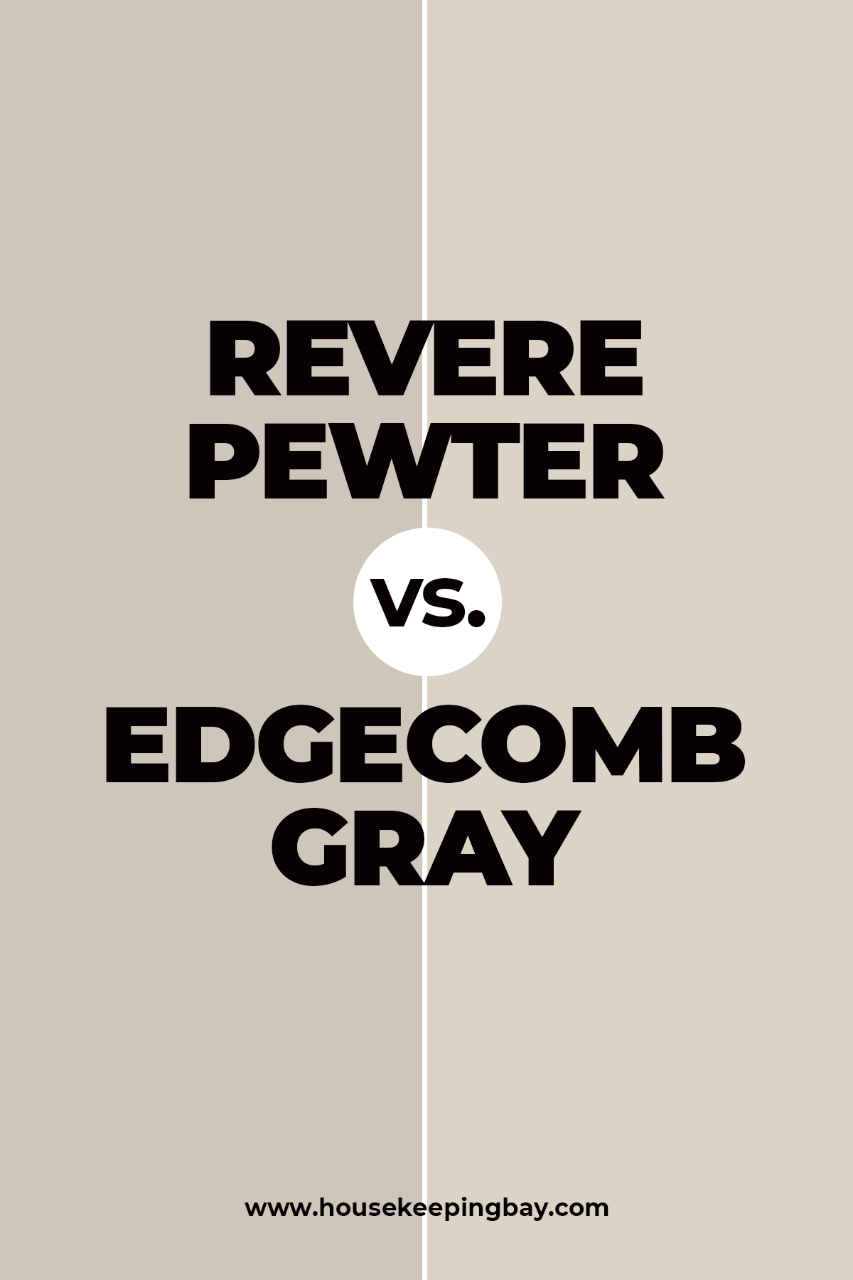 Revere Pewter Vs. Edgecomb Gray 