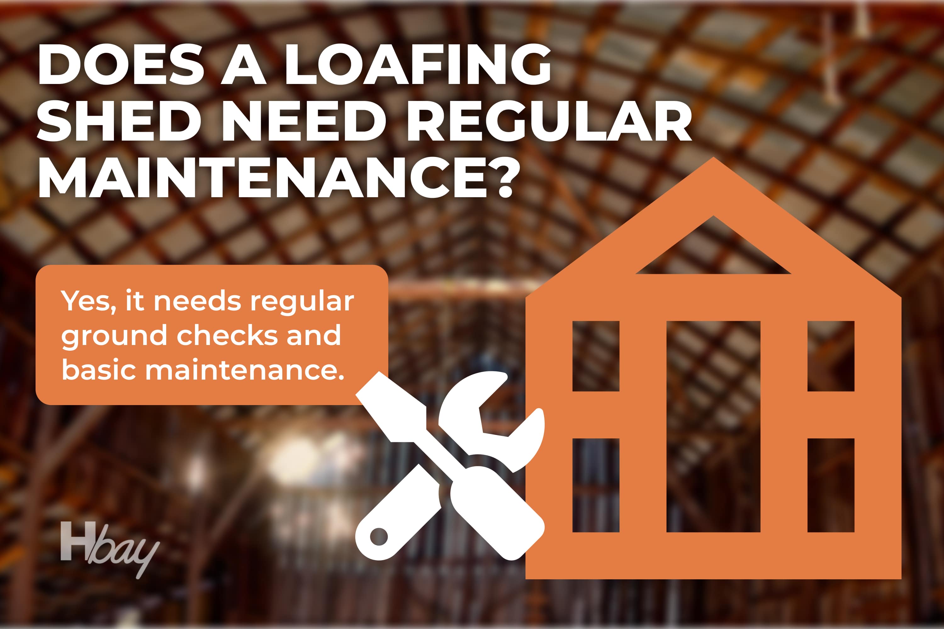 Does a loafing shed need regular maintenance
