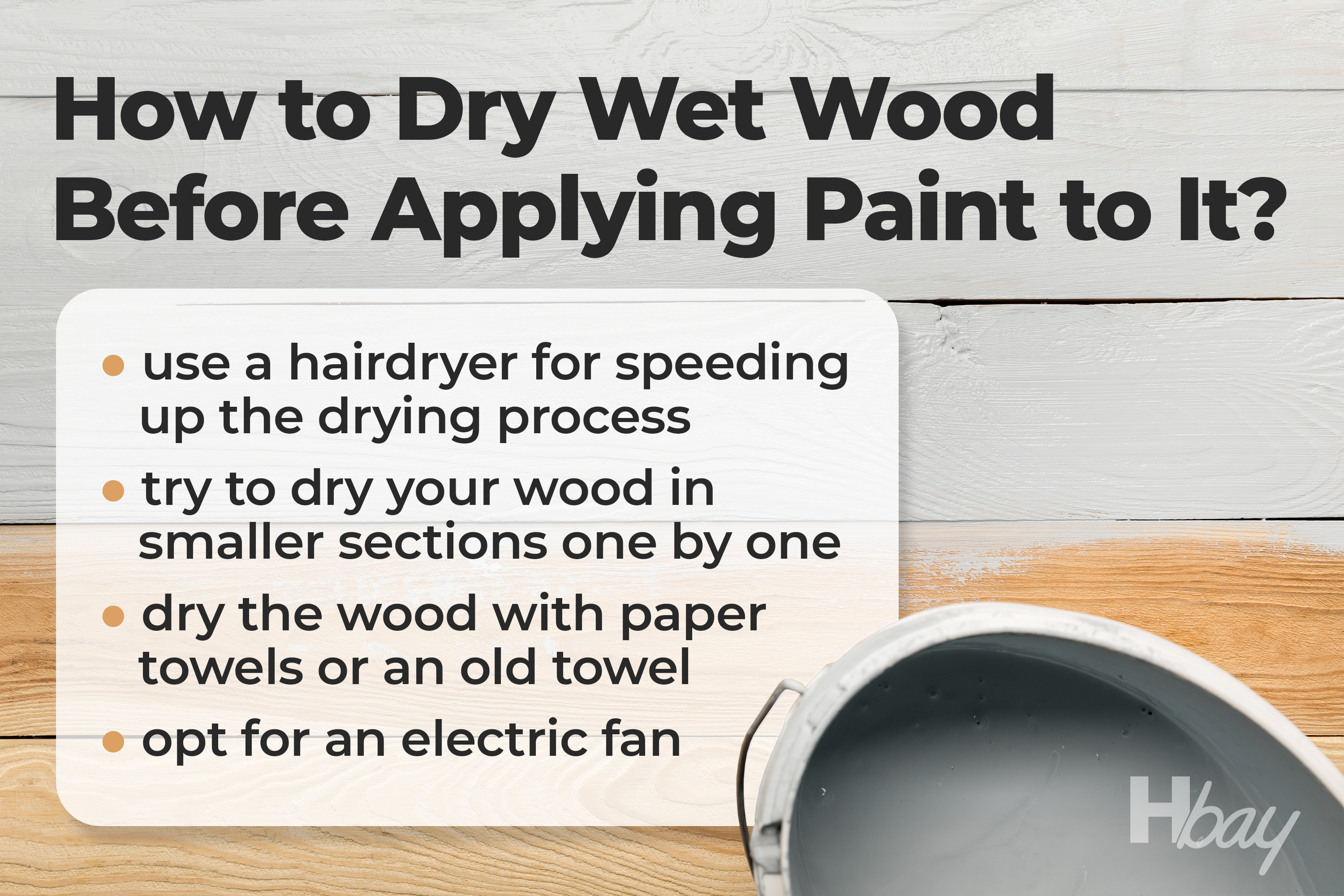 How to Dry Wet Wood Before Applying Paint to It