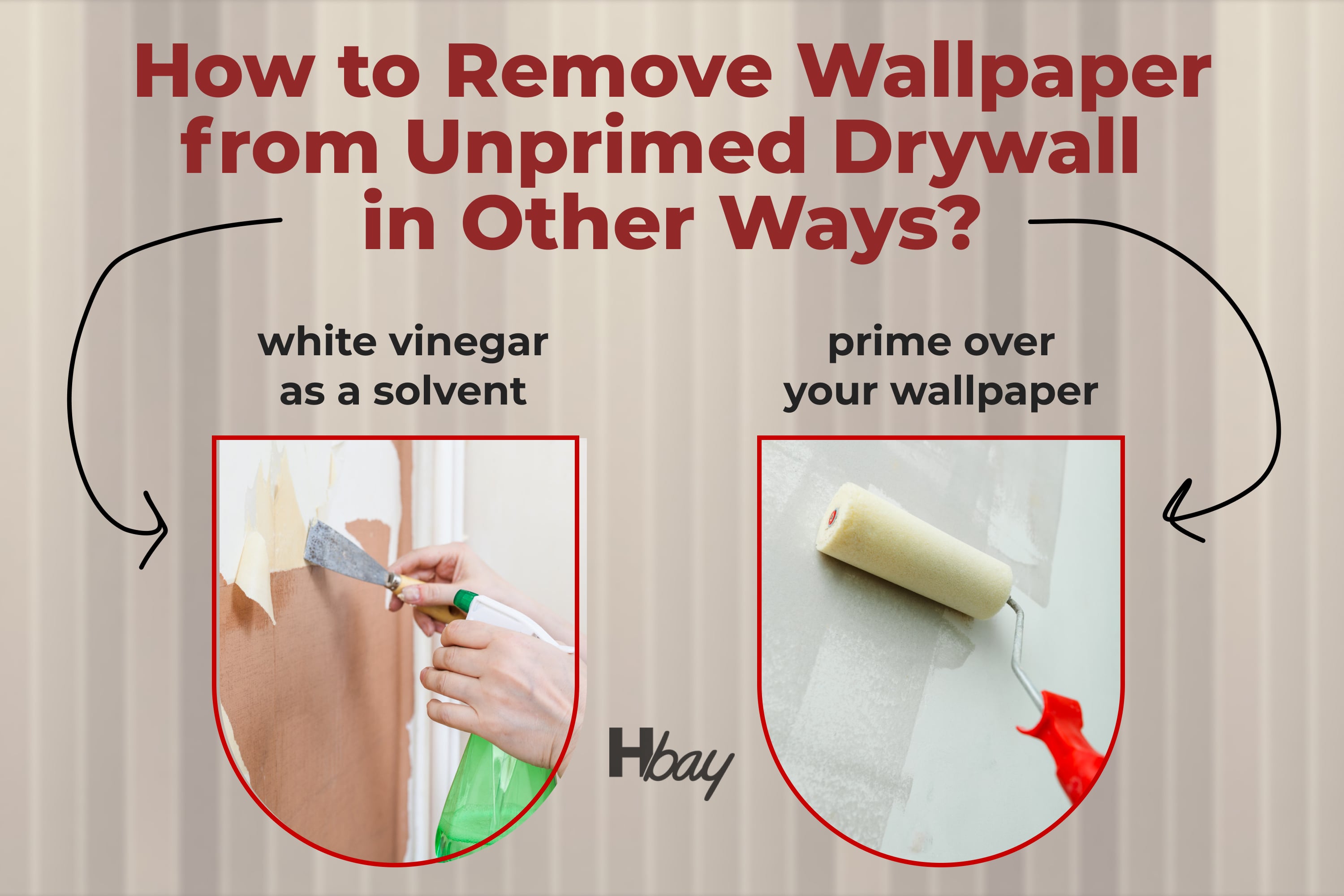 How to remove wallpaper from unprimed drywall in other ways