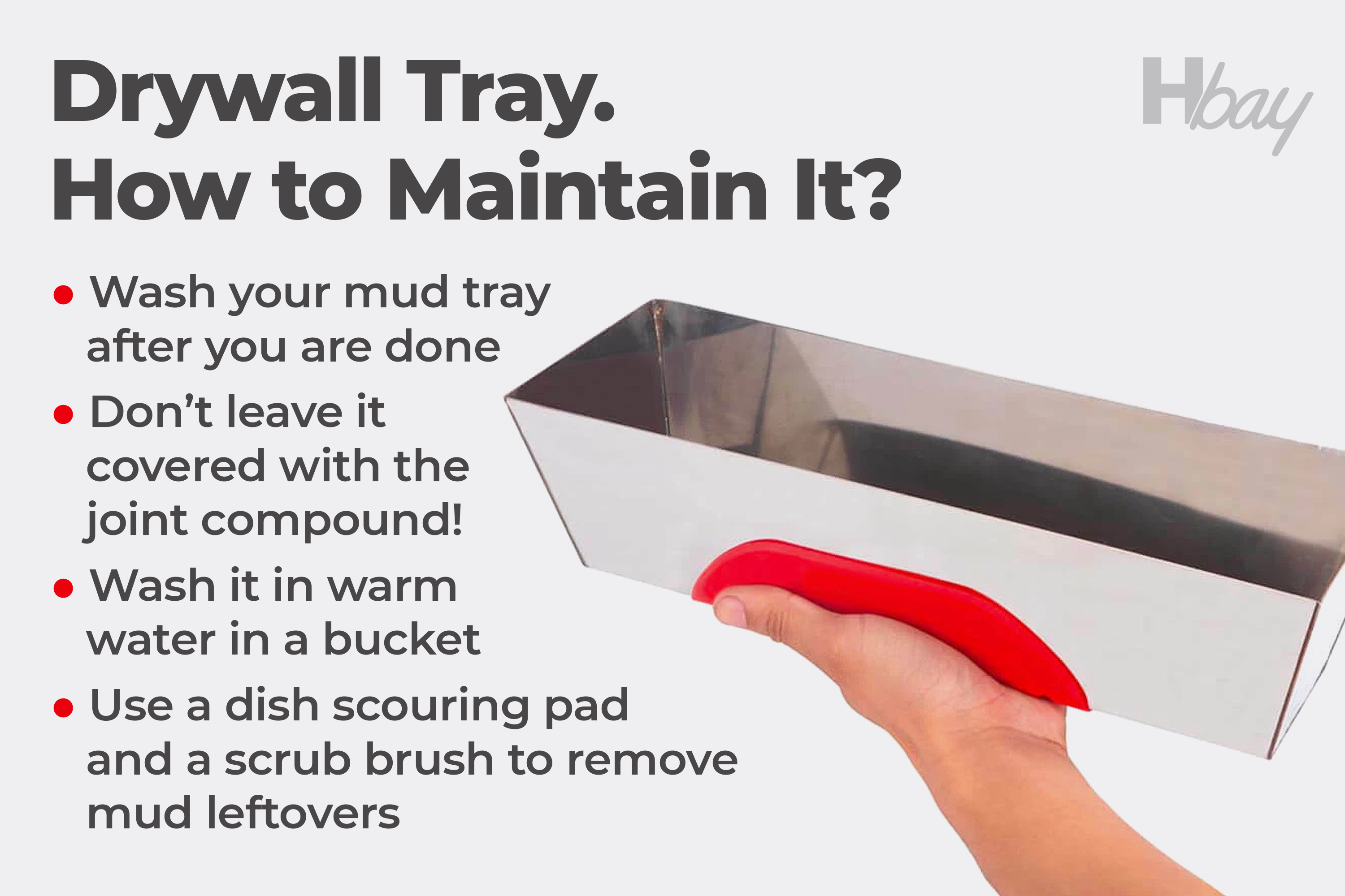 A Drywall Tray. How to Maintain It
