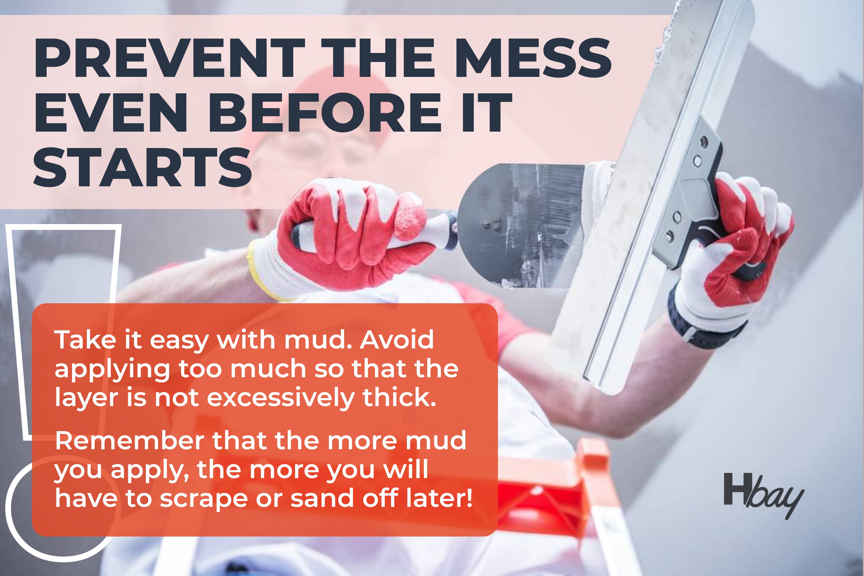 Prevent the Mess Even Before It Starts