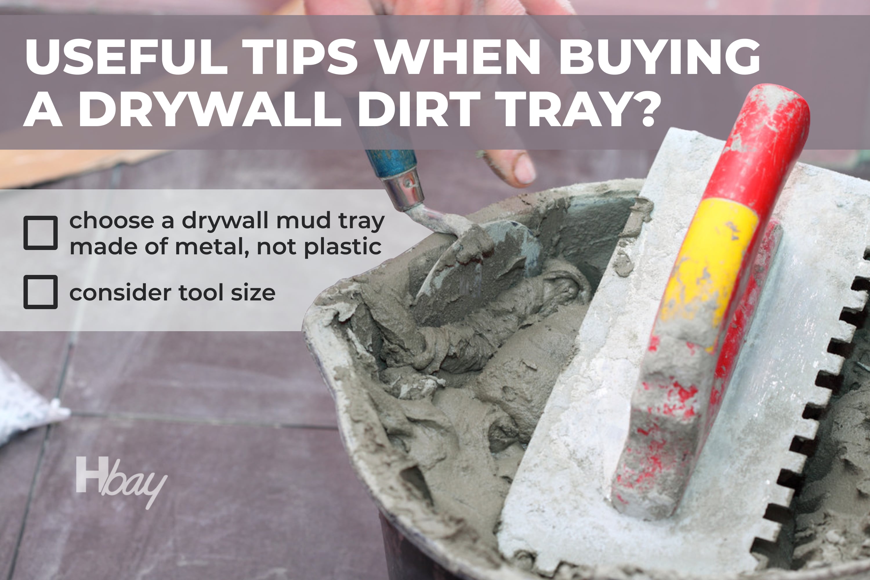 Useful tips when buying a drywall dirt tray