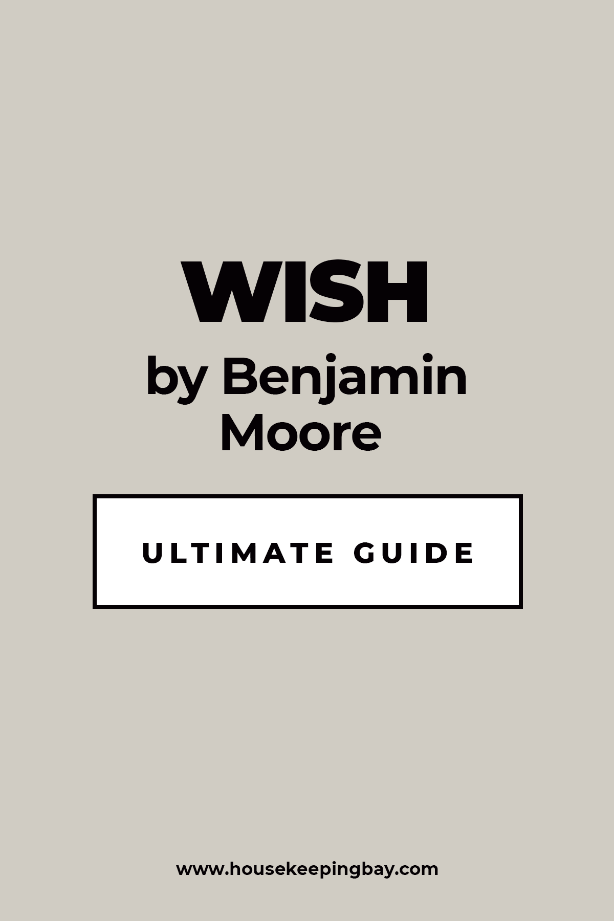 Benjamin Moore Wish Ultimate Guide