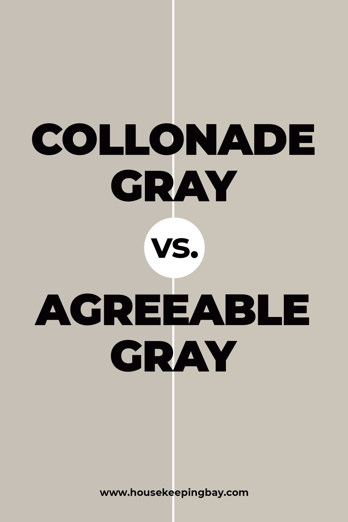 Collonade Gray vs. Agreeable Gray