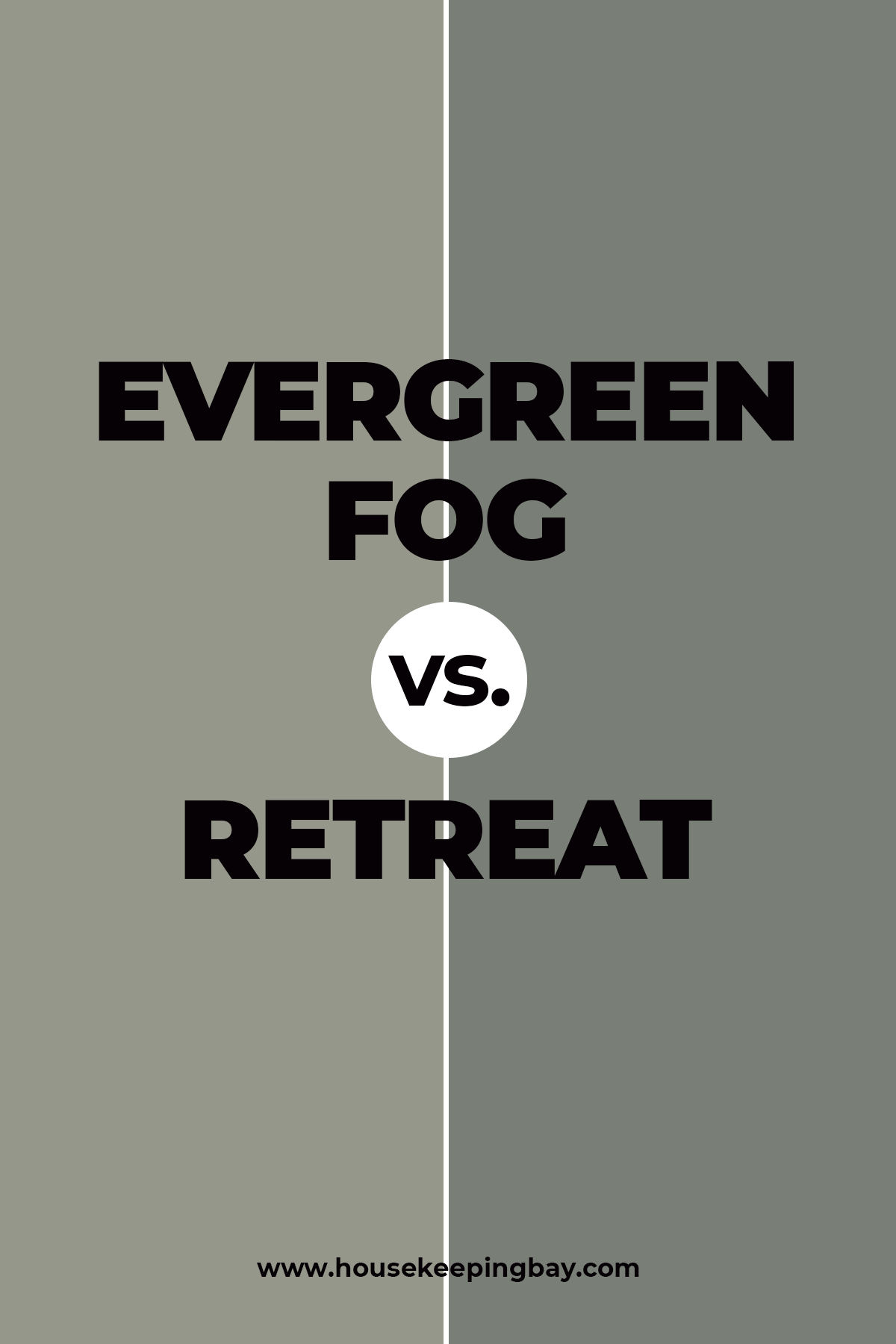 Evergreen Fog vs Retreat