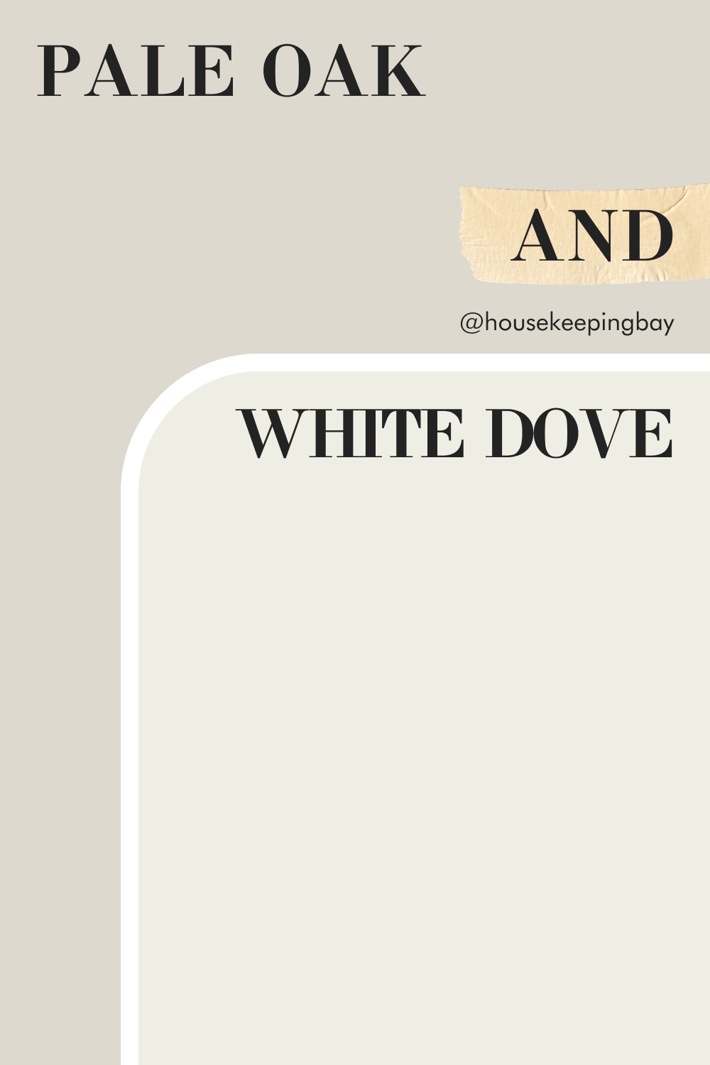 Pale Oak OC-20 and White Dove OC-17