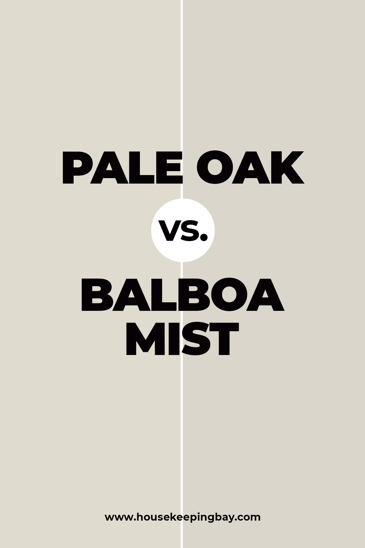 Pale Oak vs. Balboa Mist