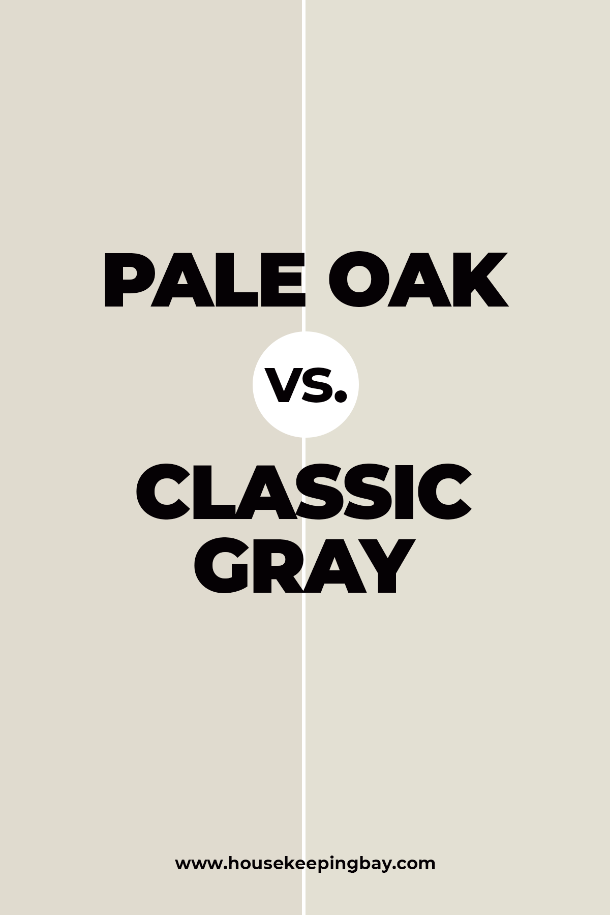 Pale Oak vs. Classic Gray