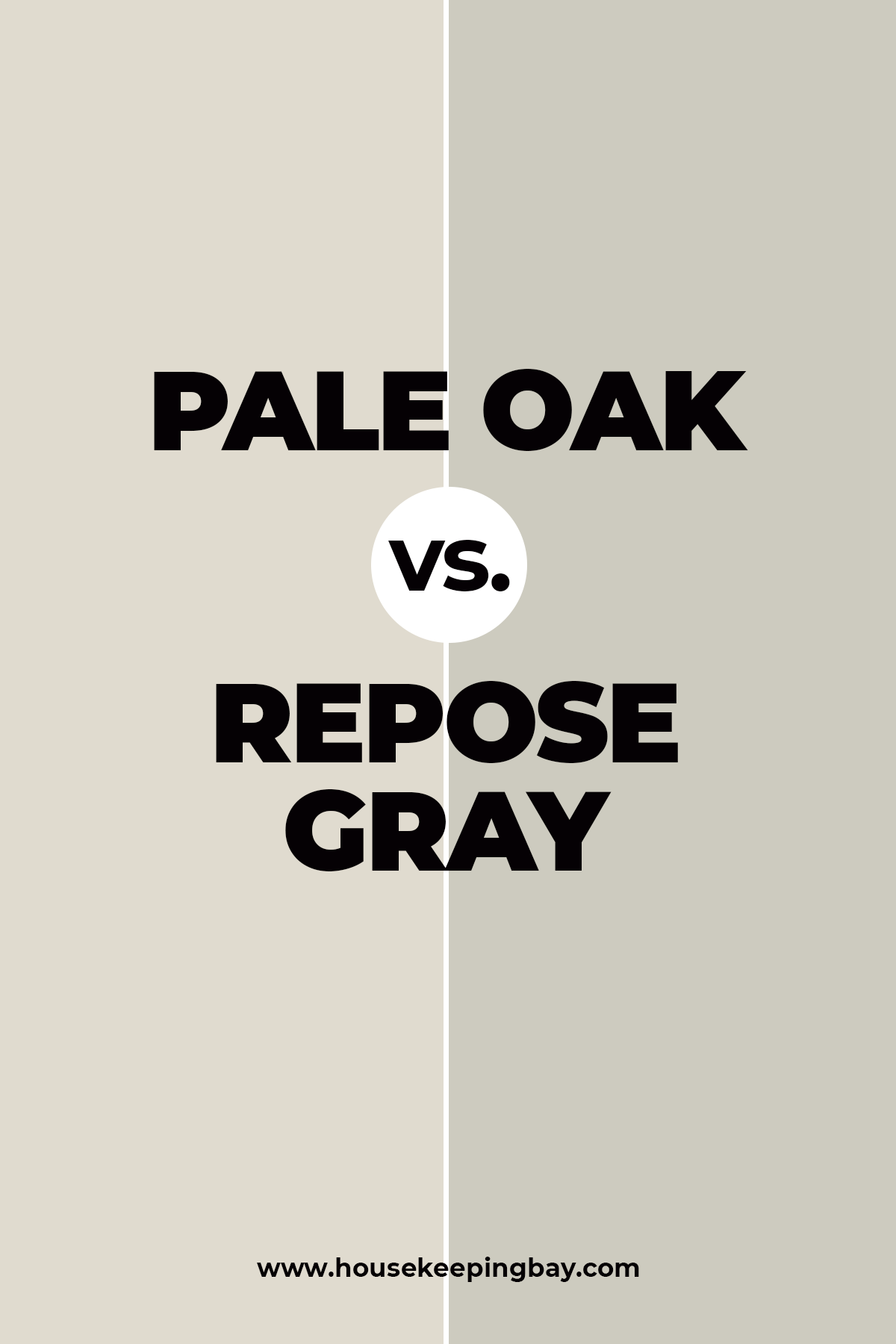 Pale Oak vs. Repose Gray