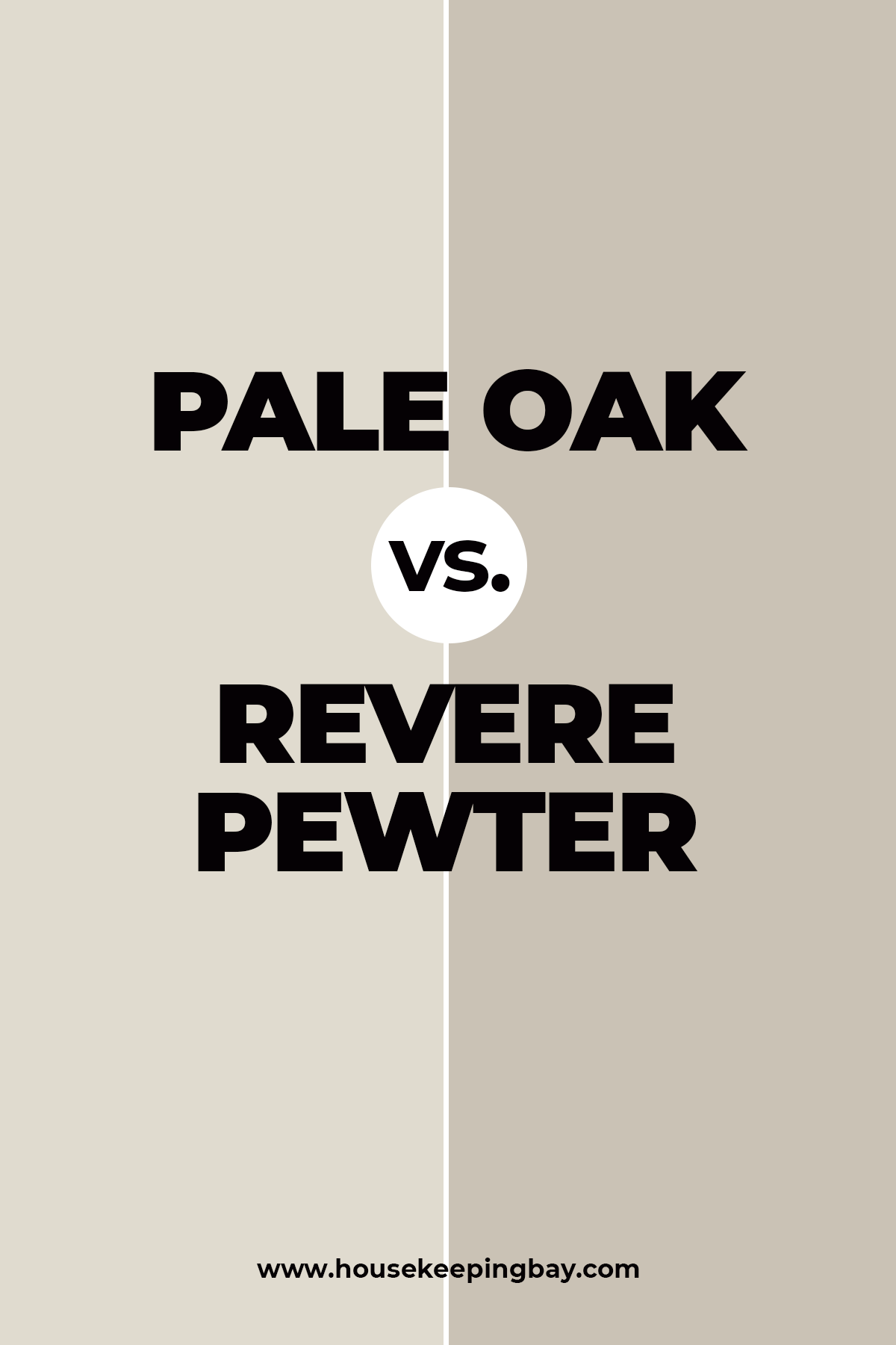 Pale Oak vs. Revere Pewter