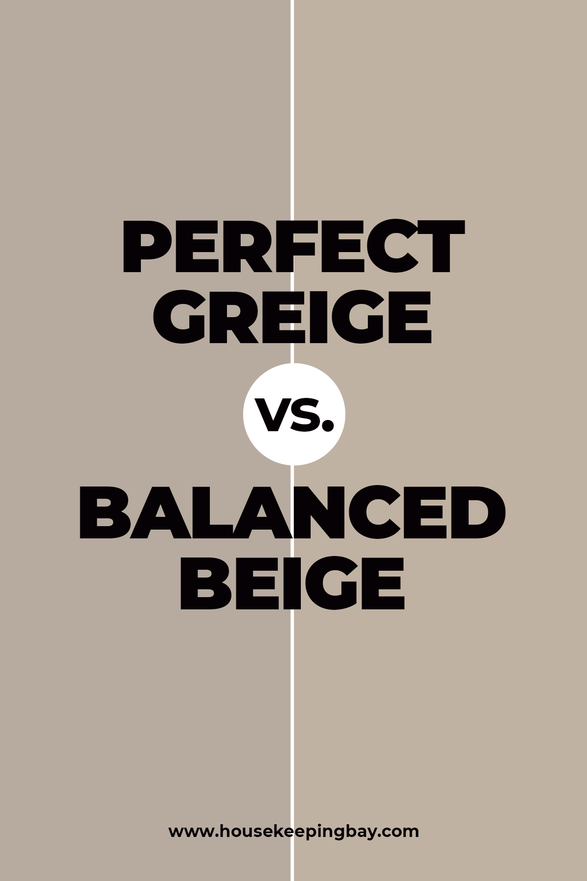 Perfect Greige vs. Balanced Beige