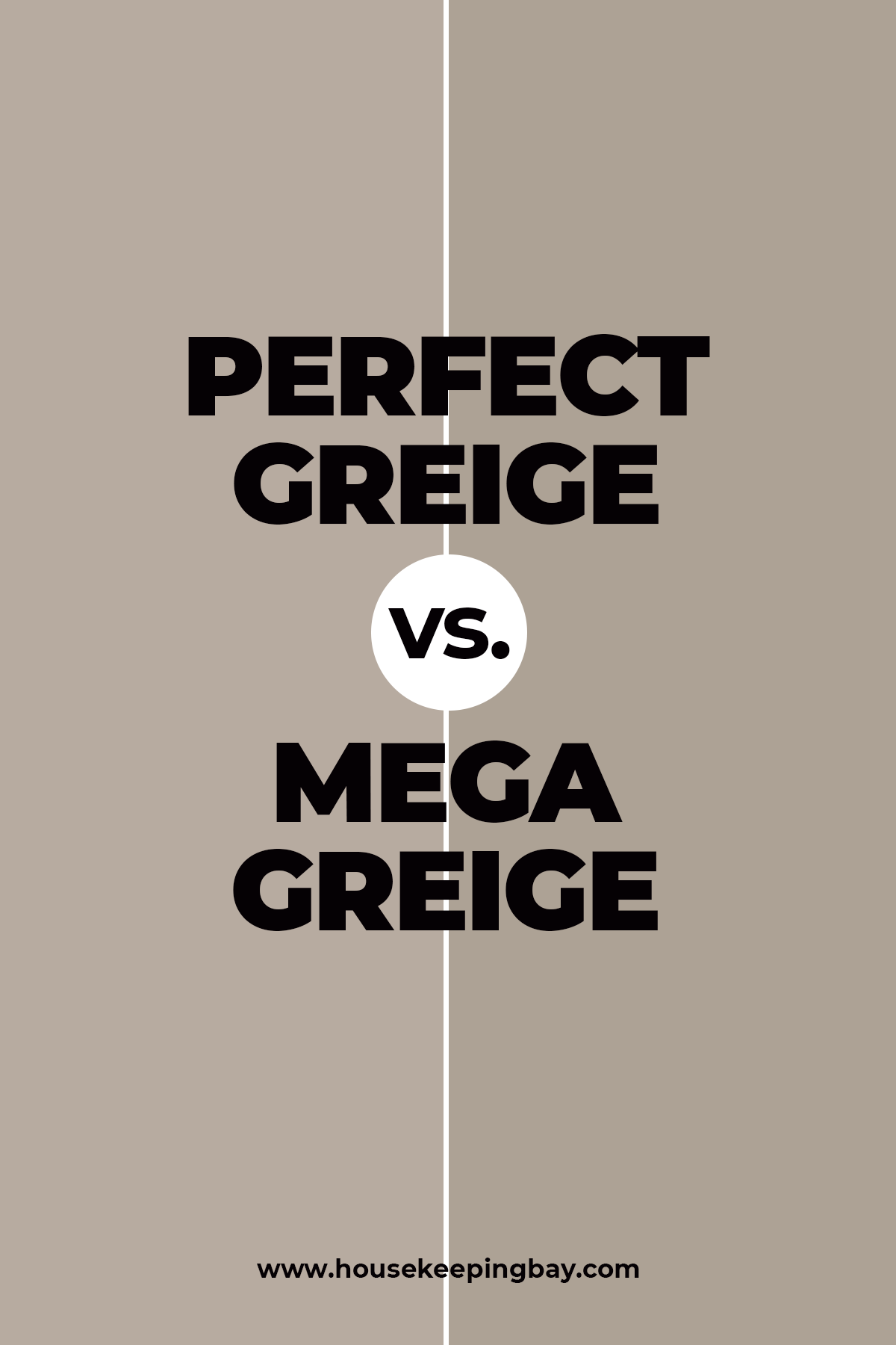 Perfect Greige vs. Mega Greige