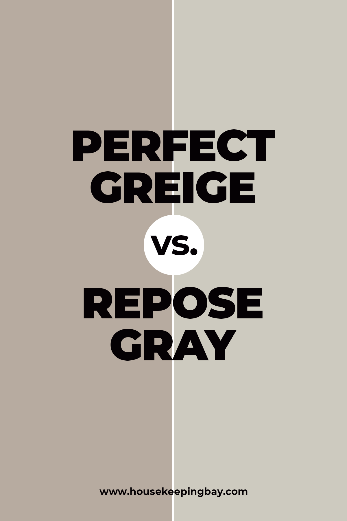 Perfect Greige vs. Repose Gray