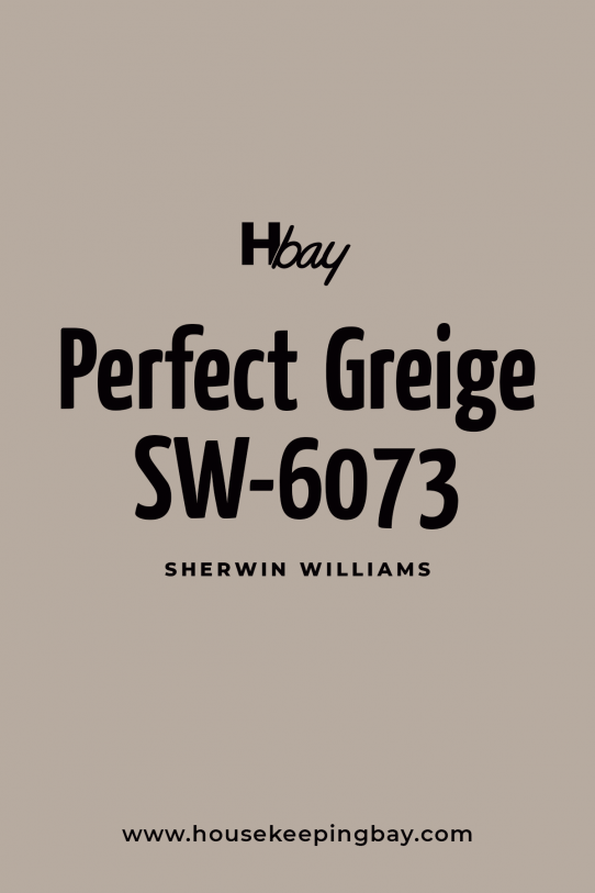 Perfect Greige SW-6073 by Sherwin WIlliams - Housekeepingbay