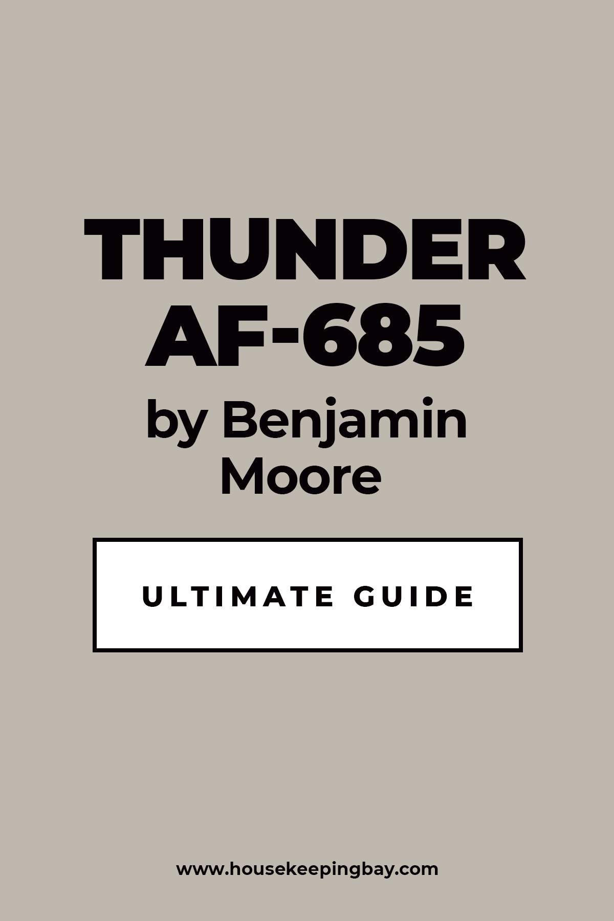 Thunder AF 685 By Benjamin Moore Ultimate Guide