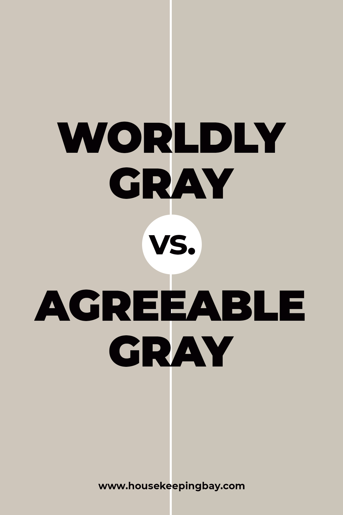 Worldly Gray vs. Agreeable Gray