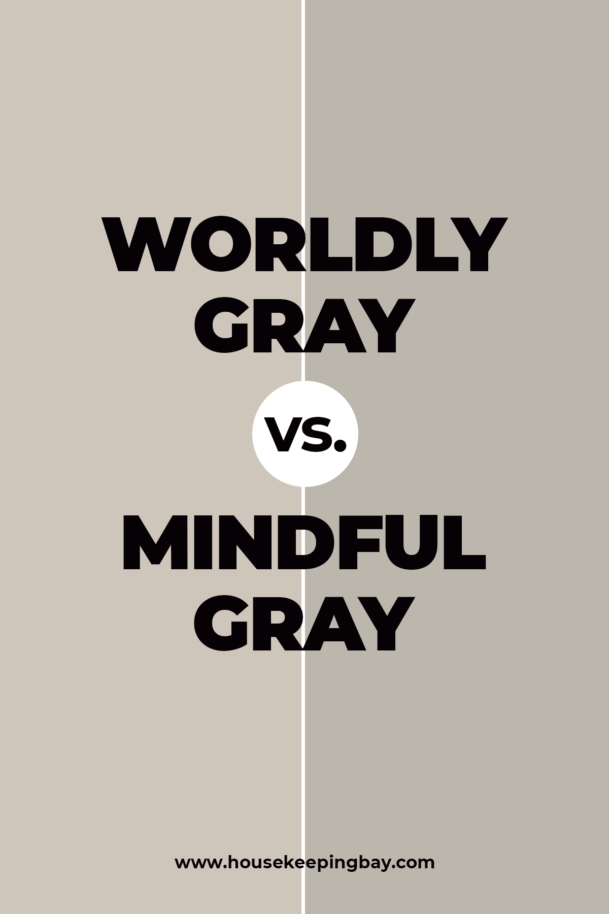 Worldly Gray vs. Mindful Gray