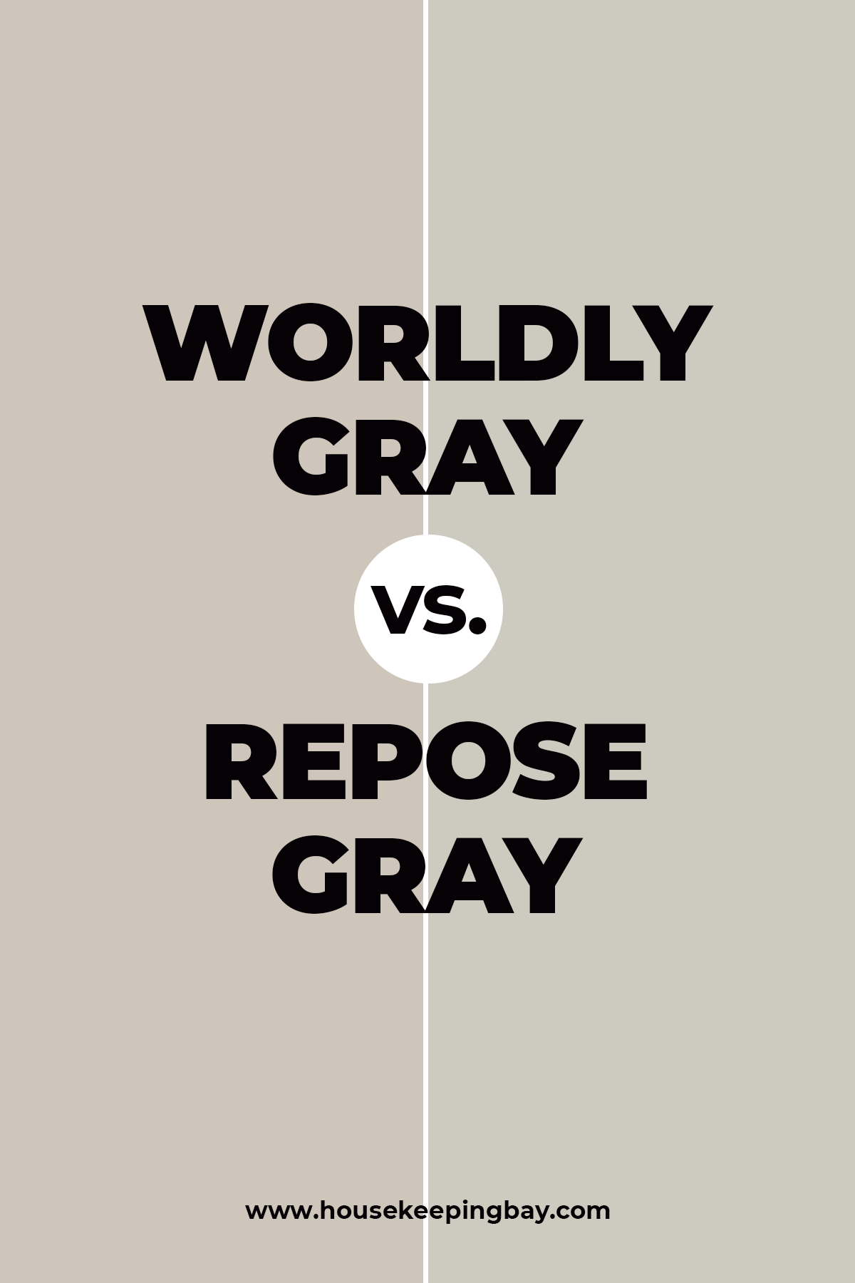Worldly Gray vs. Repose Gray