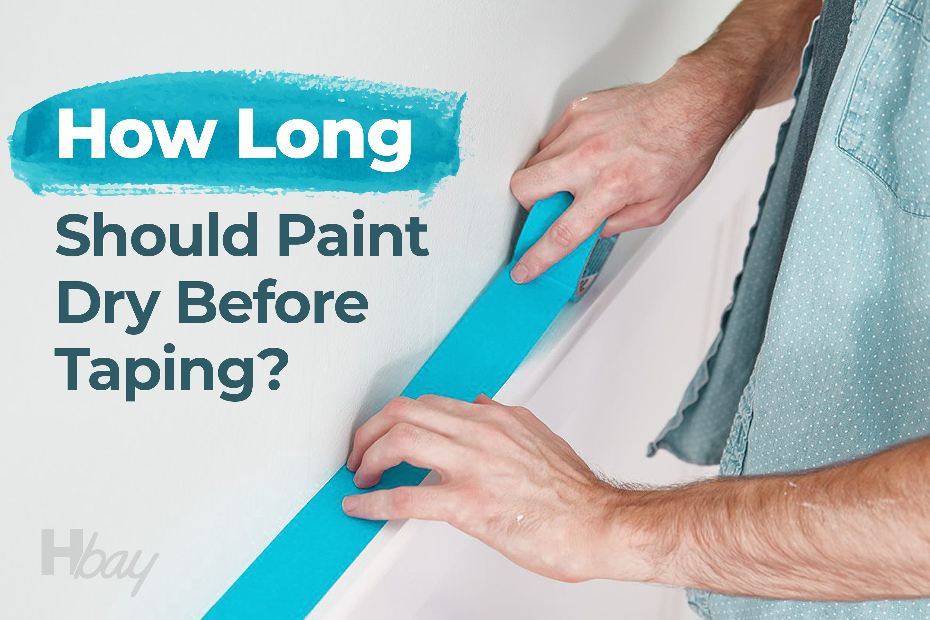 How Long Should Paint Dry Before Taping