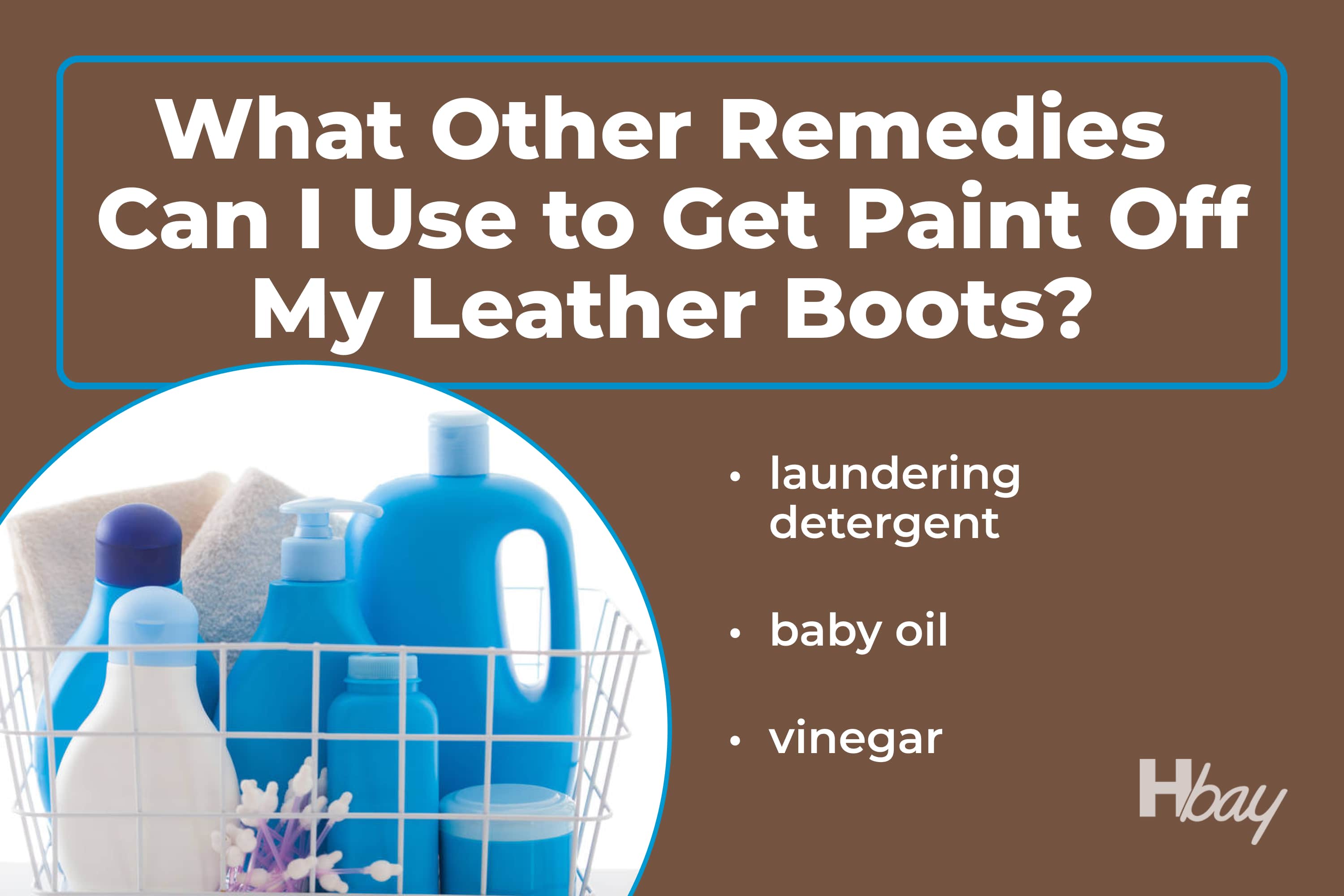 What Other Remedies Can I Use to Get Paint Off My Leather Boots