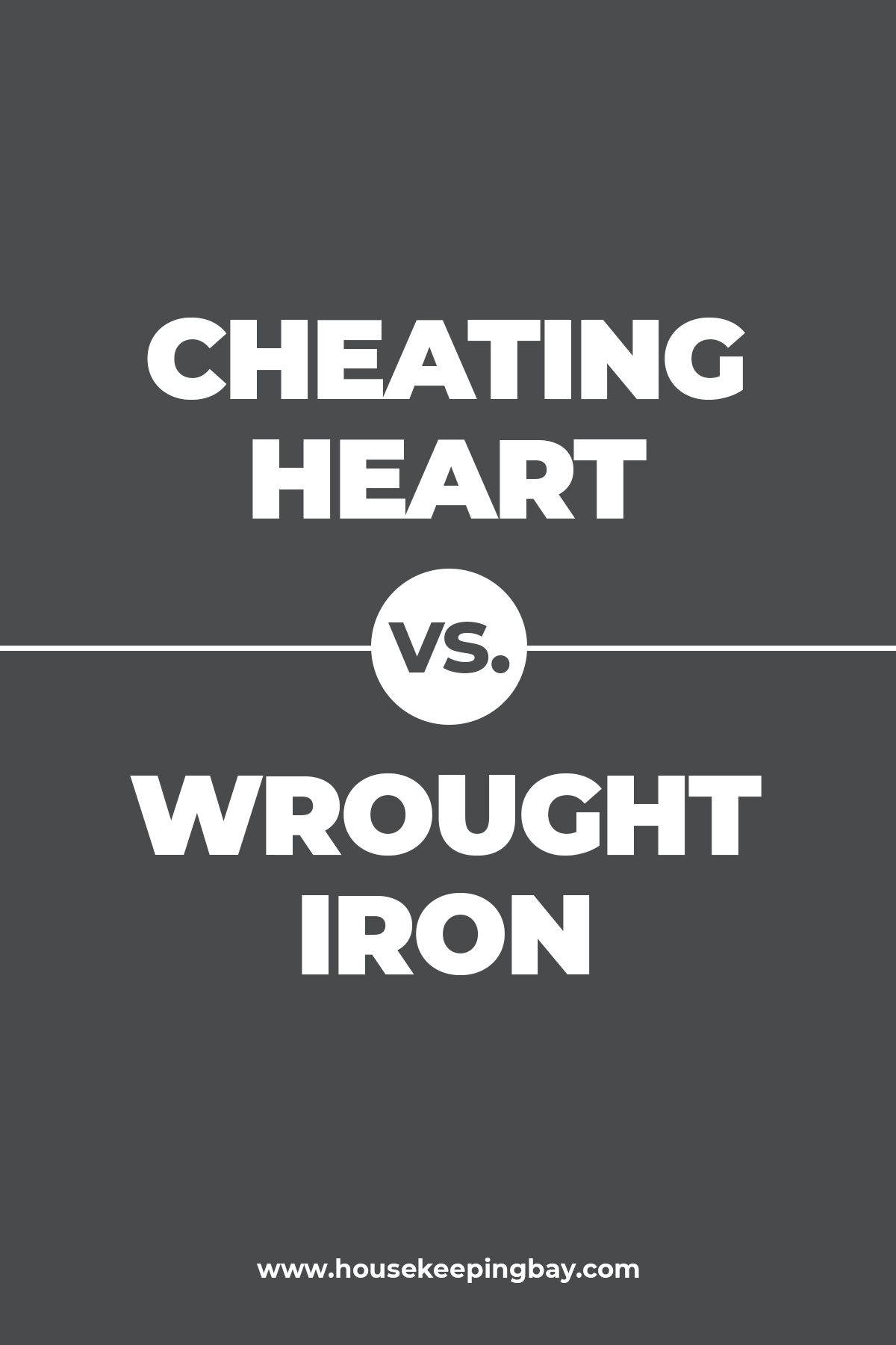 Сheating Heart vs. Wrought Iron