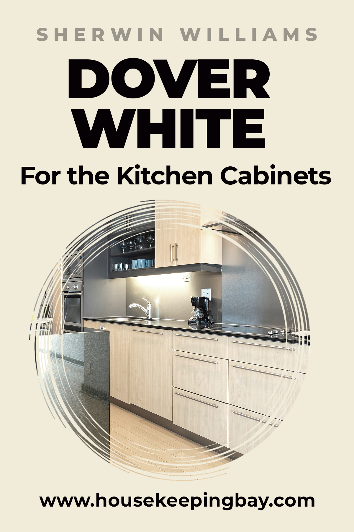 Dover White for the kitchen cabinets