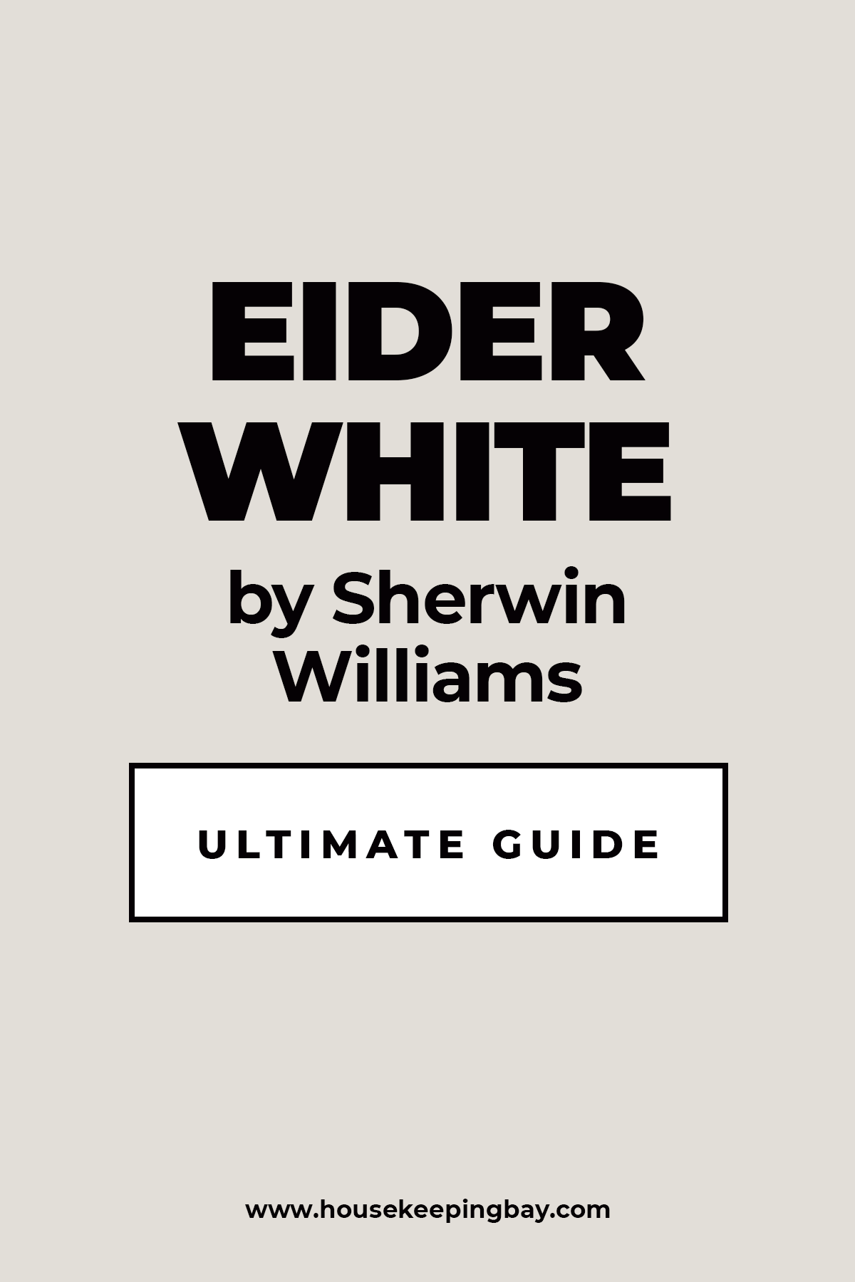 Eider White By Sherwin Williams Ultimate Guide