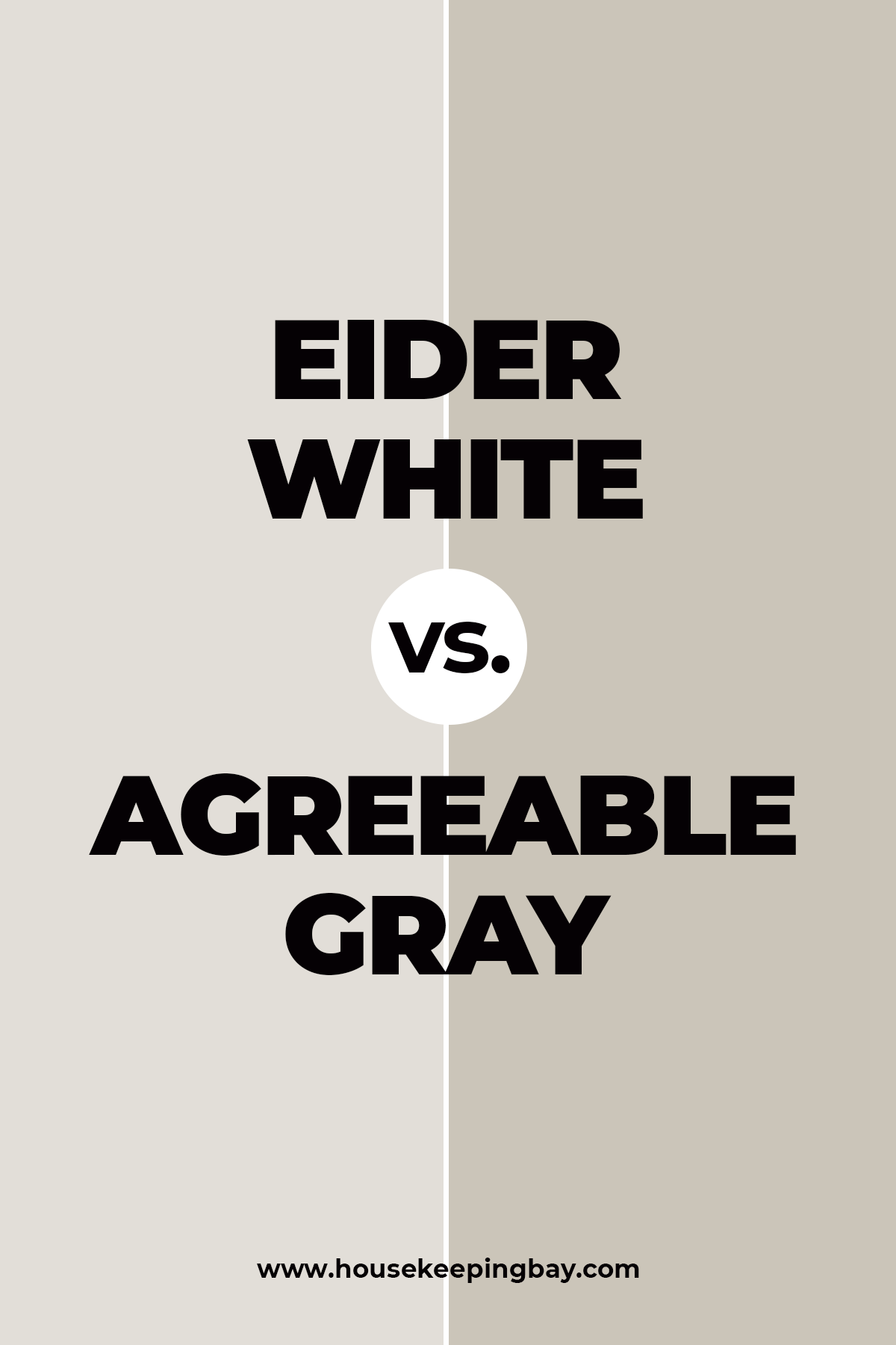 Eider White vs Agreeable Gray