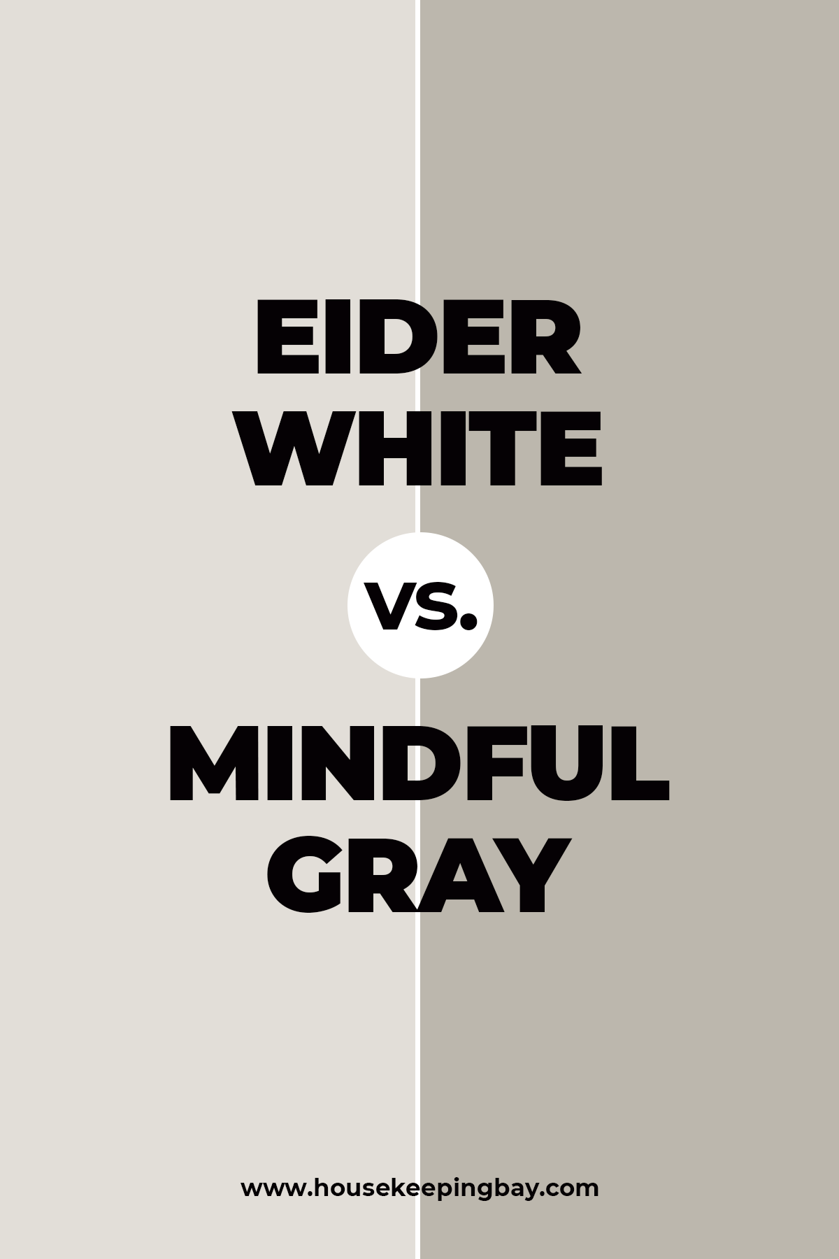 Eider White vs Mindful Gray