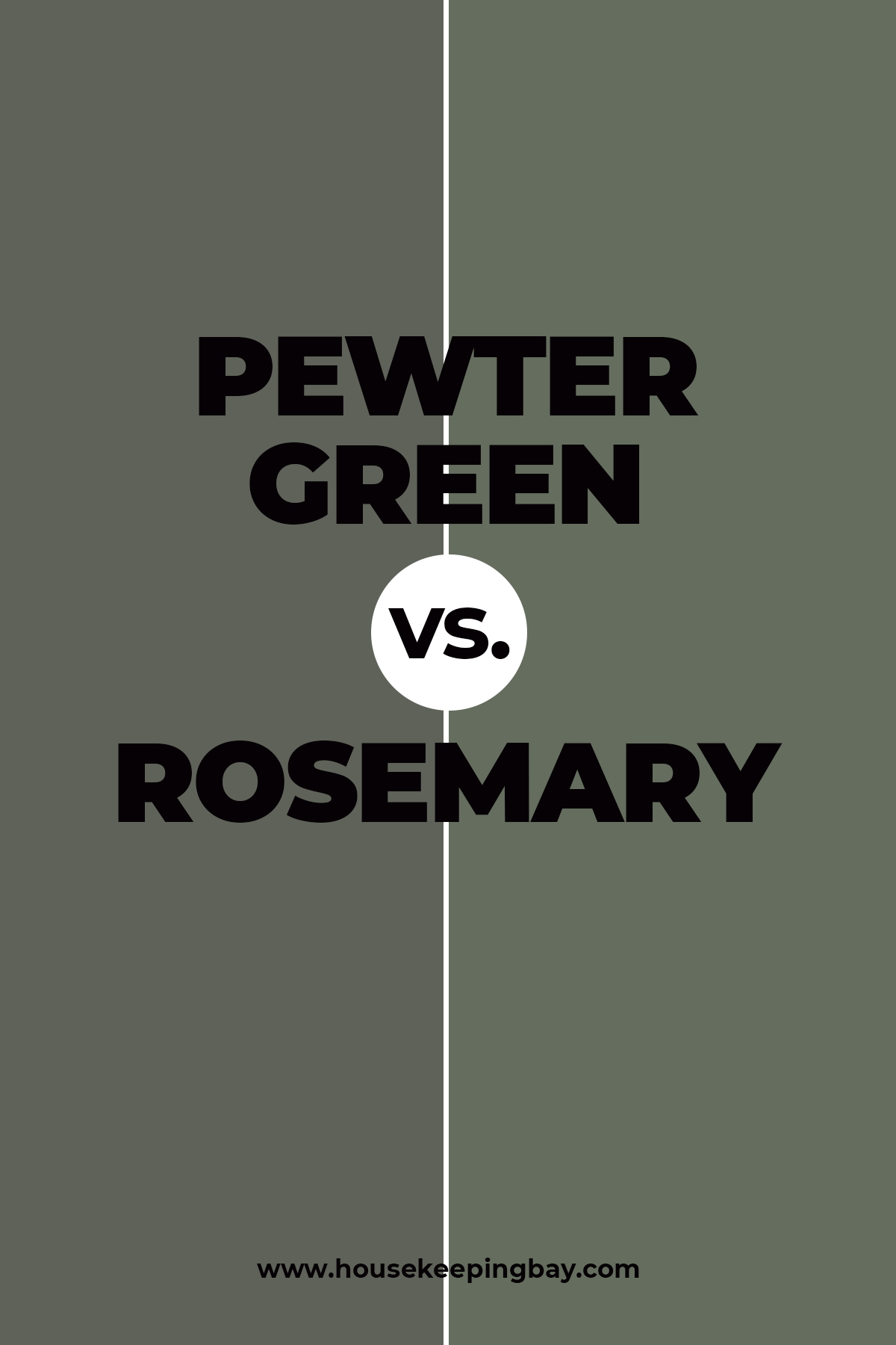 Pewter Green vs. Rosemary