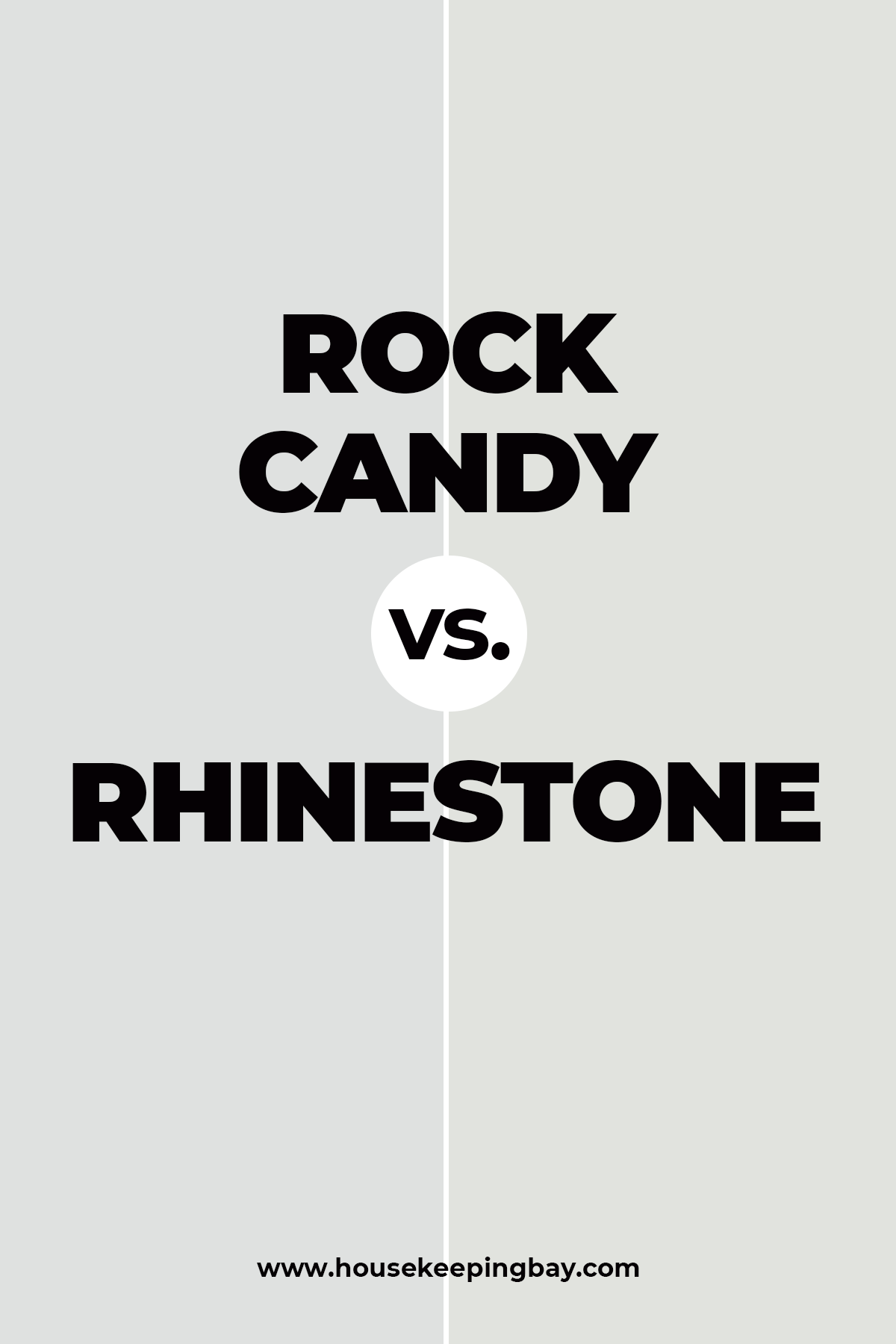 Rock Candy vs. Rhinestone