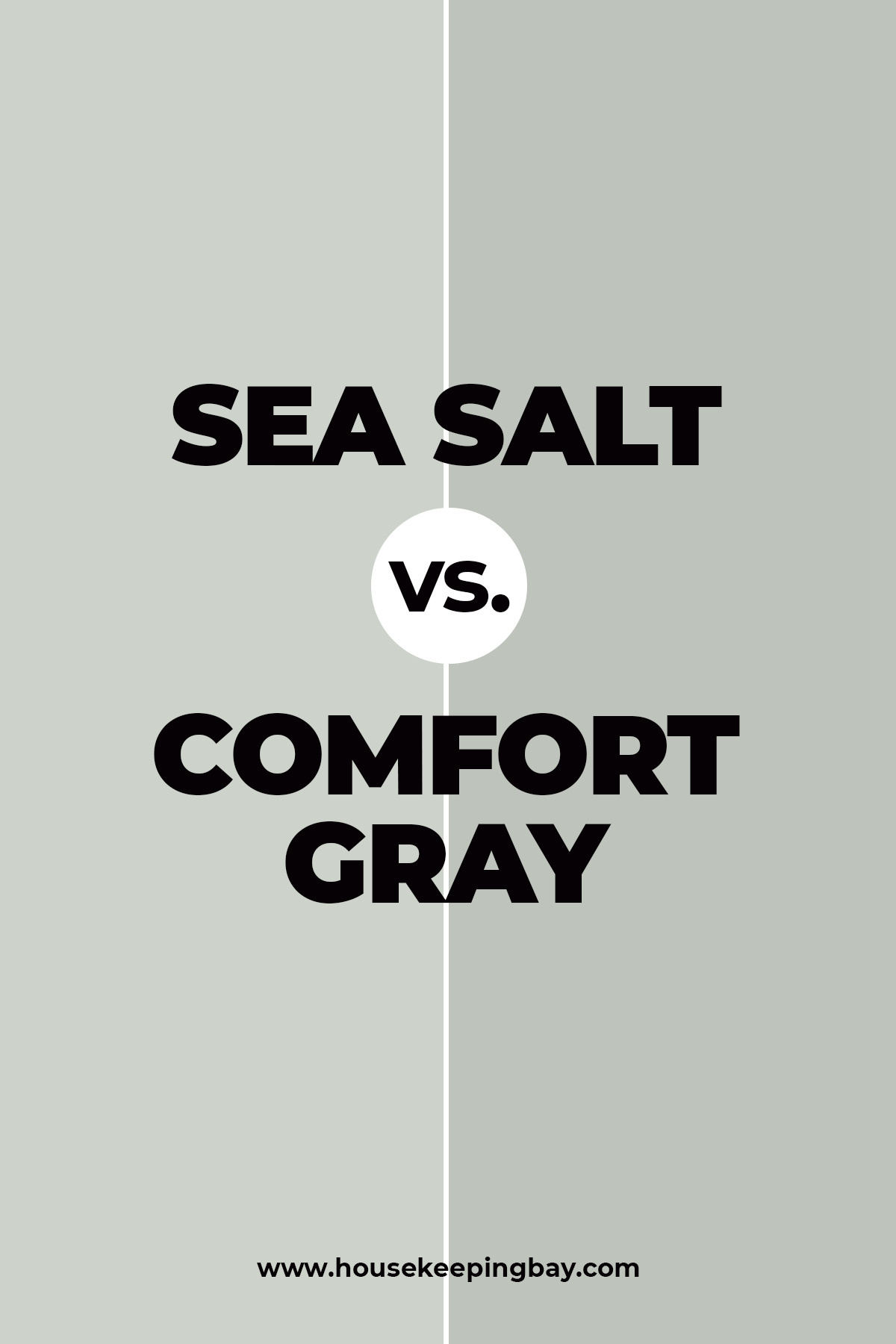 Sea Salt vs. Comfort Gray