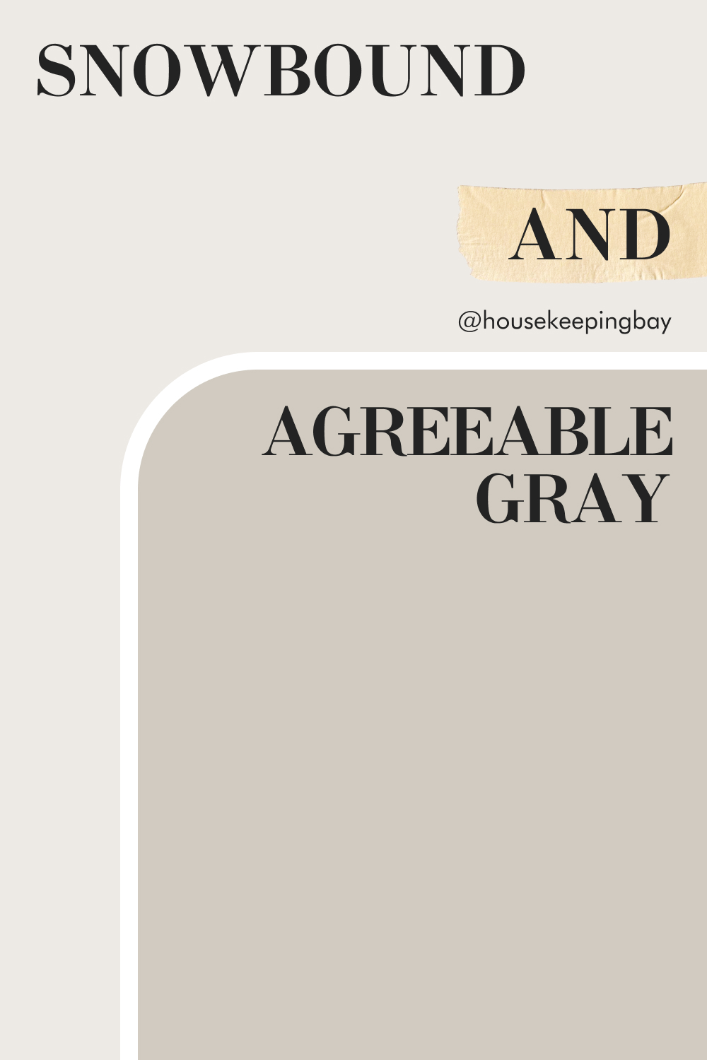 Sherwin Williams Agreeable Gray SW 7029 and Snowbound SW 7004