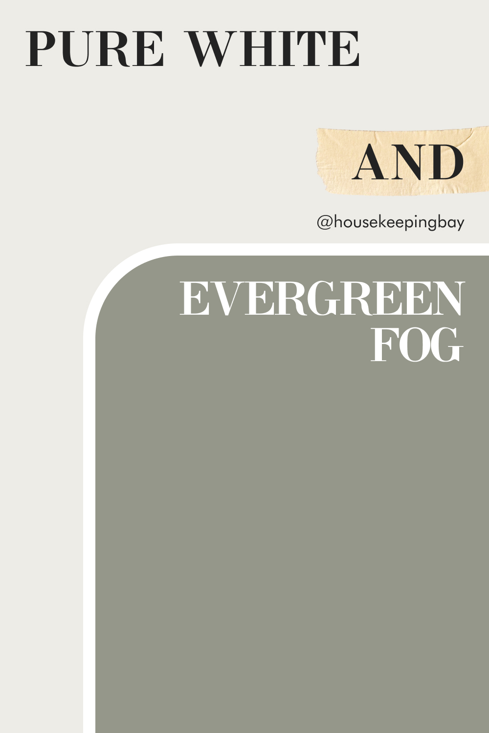 Sherwin Williams Evergreen Fog SW 9130 and Pure White SW 7005