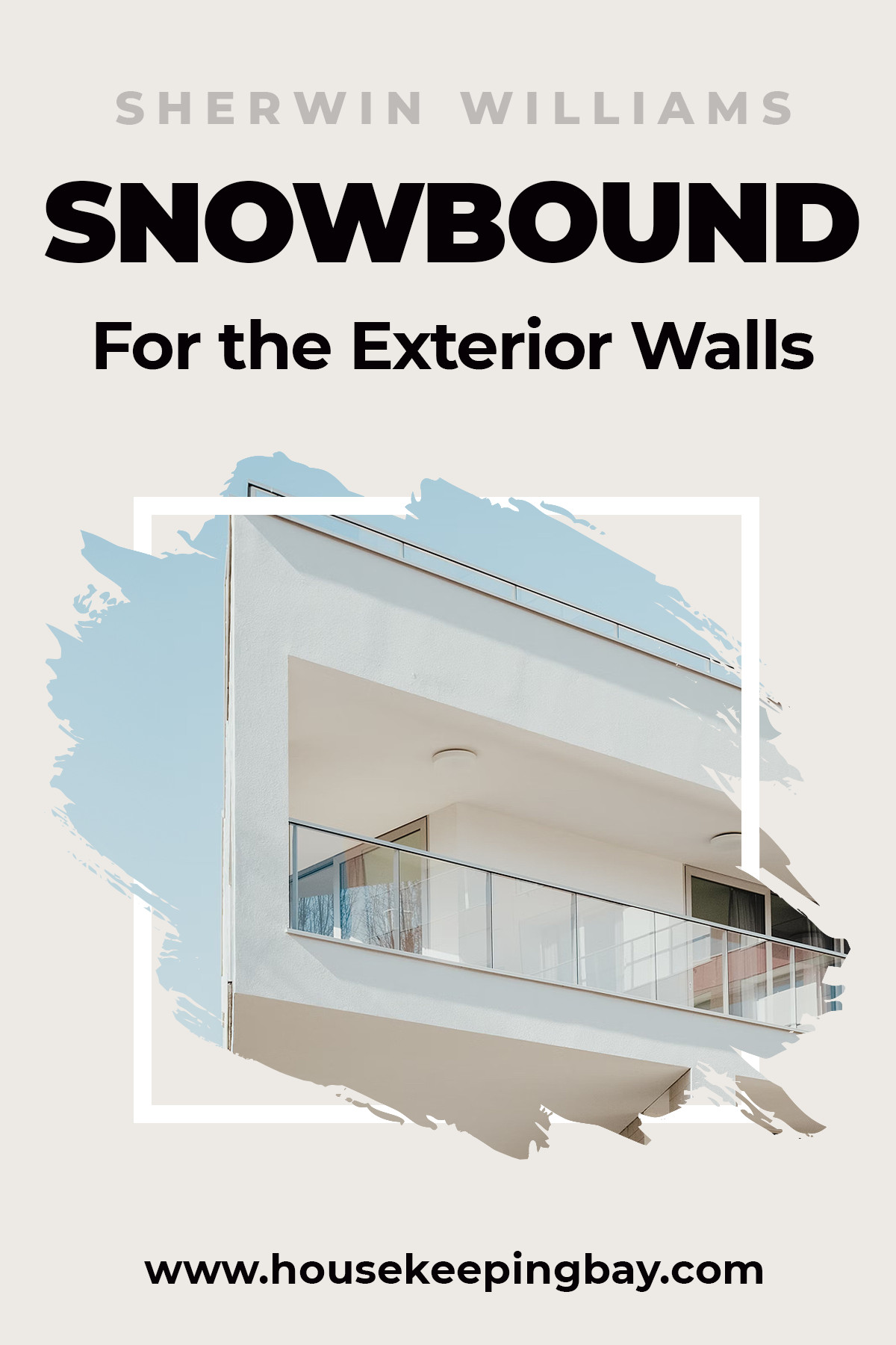 Snowbound For the Exterior Walls