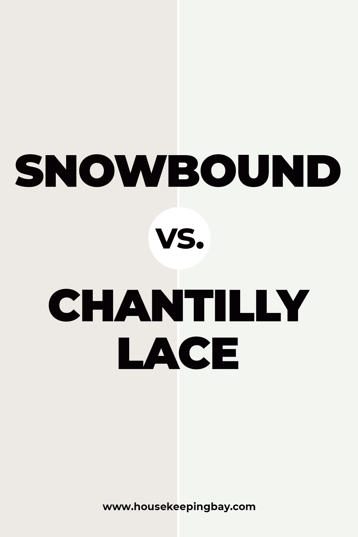 Snowbound vs. Chantilly Lace