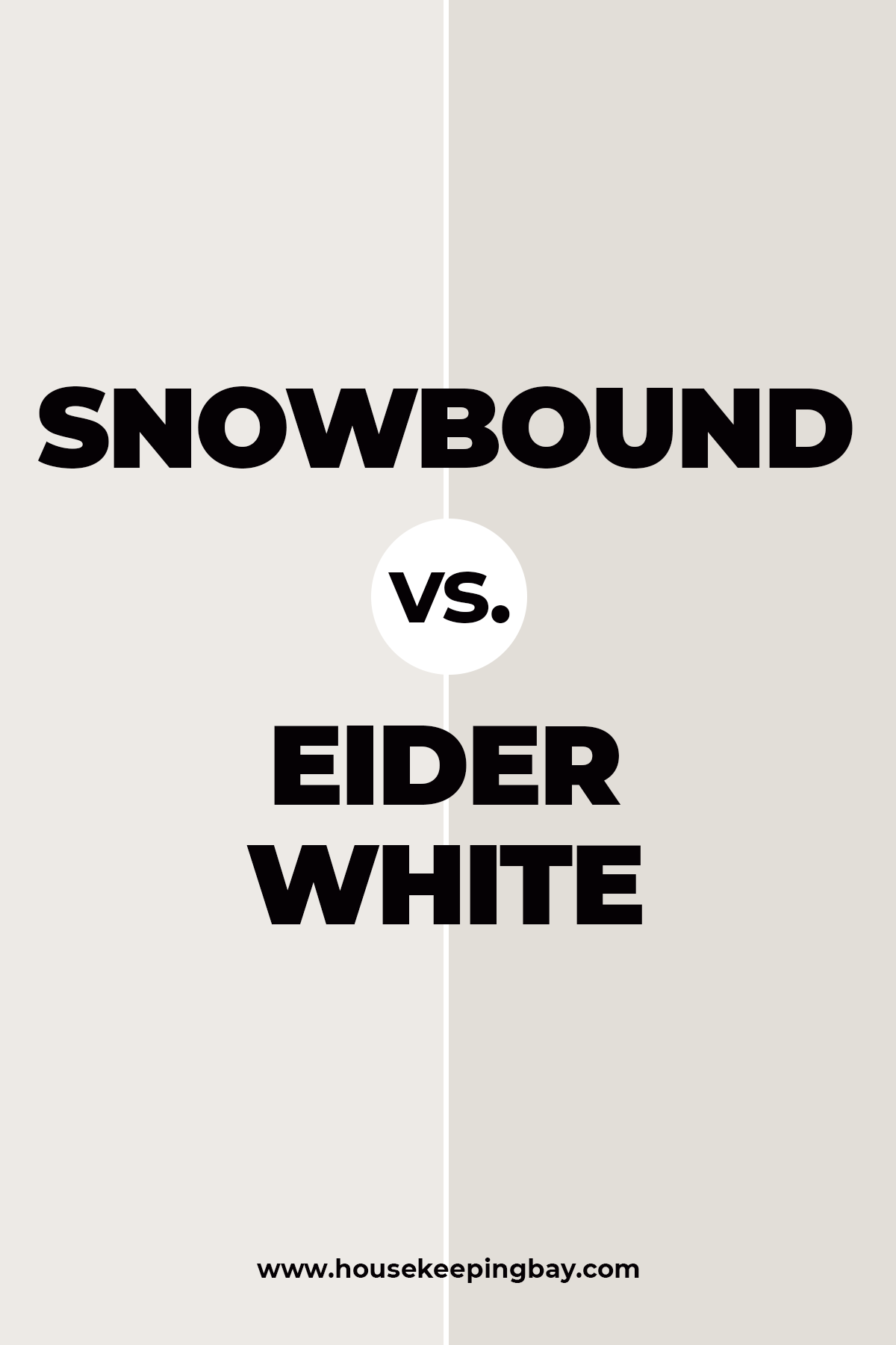 Snowbound vs. Eider White