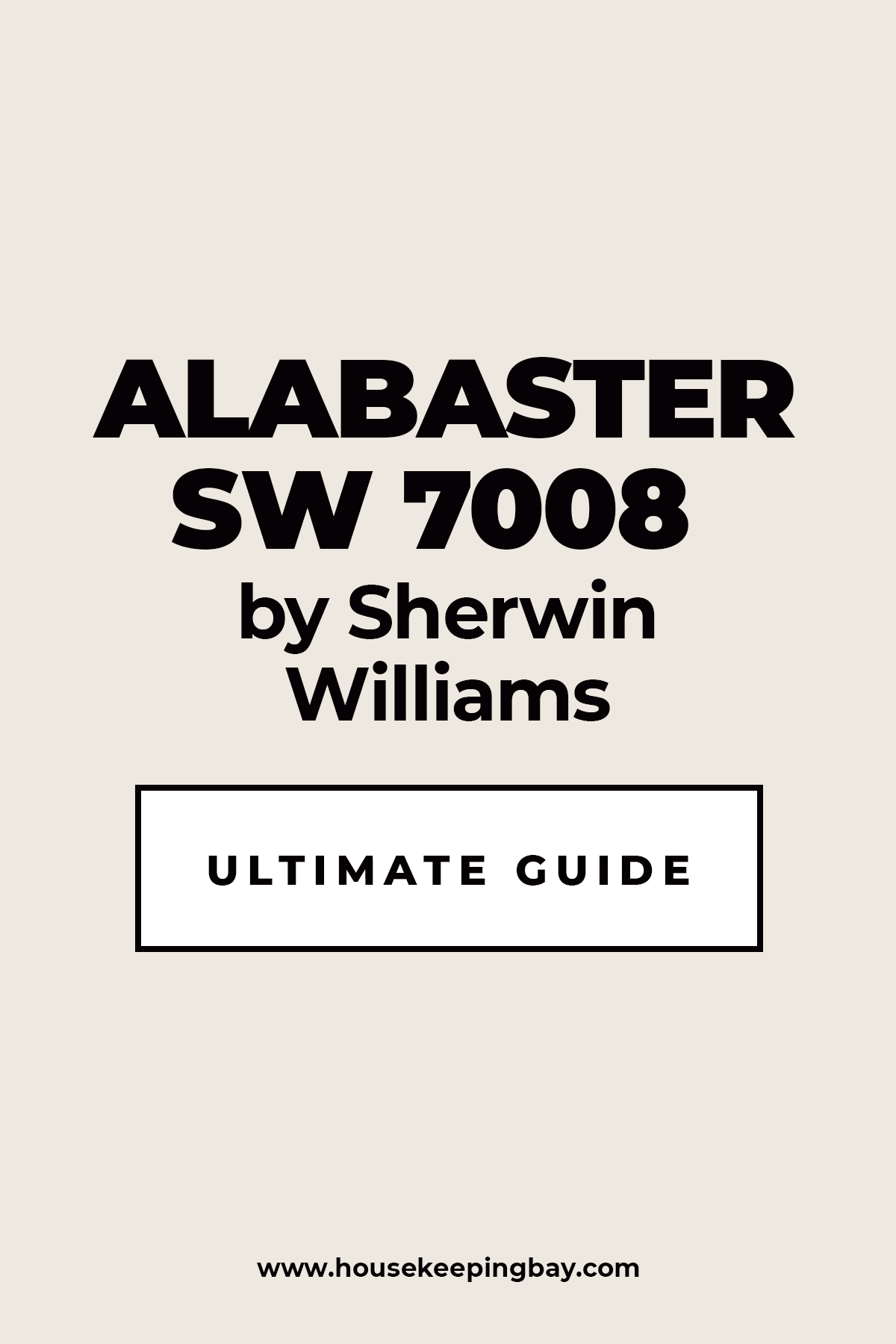 Alabaster SW 7008 by Sherwin Williams Ultimate Guide