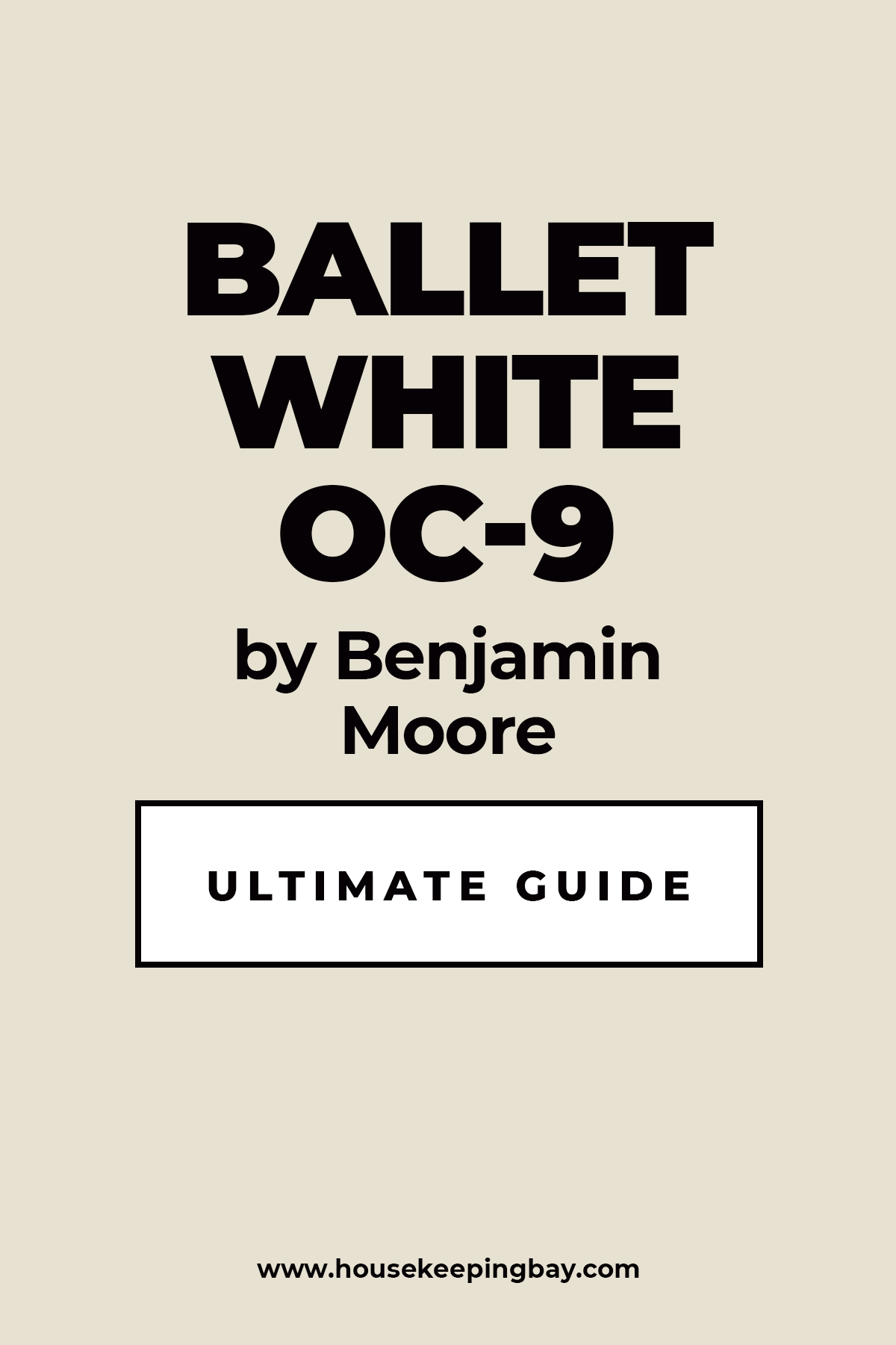 Ballet White OC-9 by Benjamin Moore Ultimate Guide