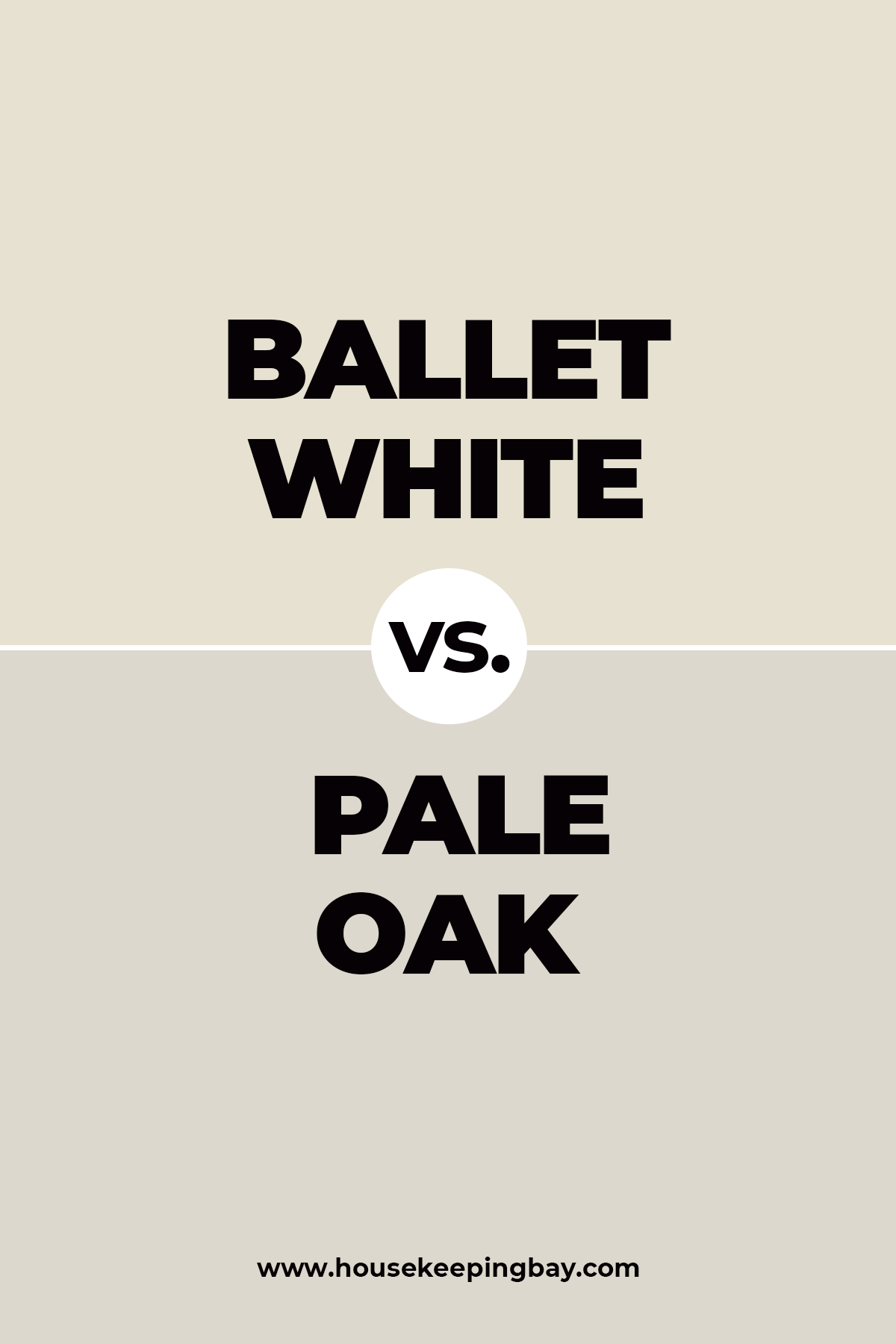 Ballet White vs. Pale Oak