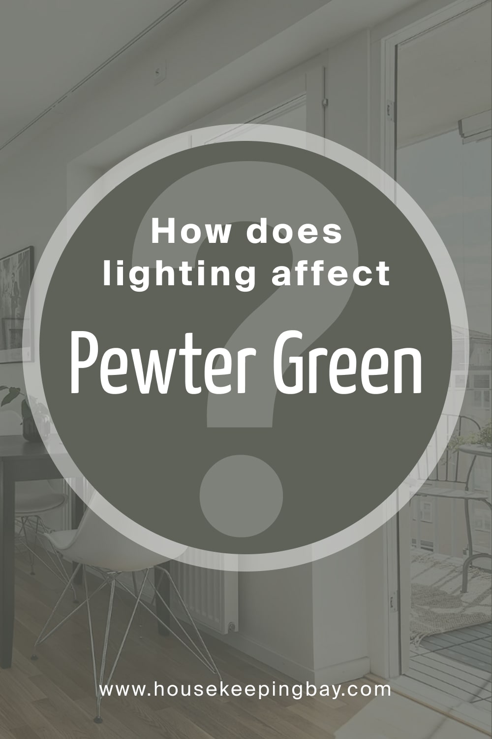 How Does Lighting Affect of Pewter Green by Sherwin Williams