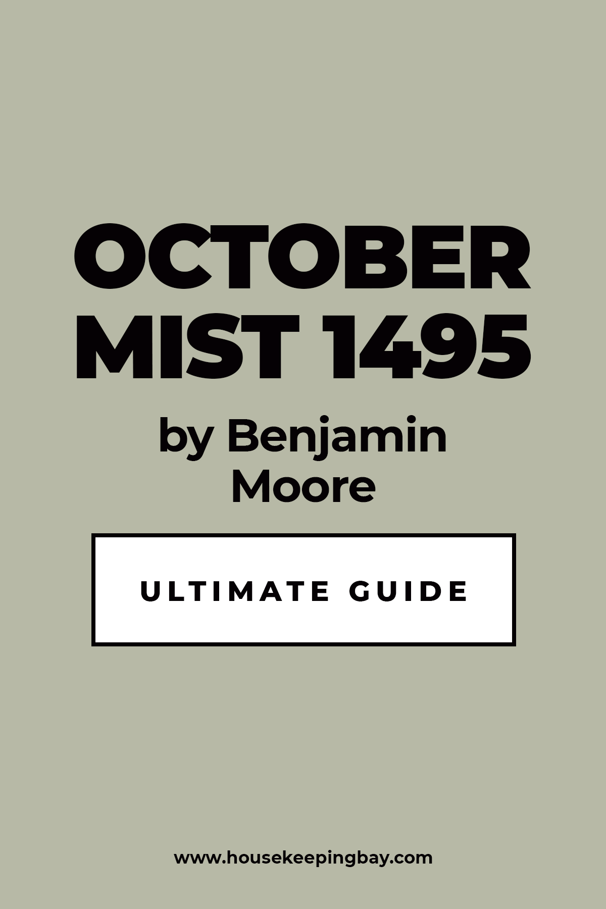 October Mist 1495 by Benjamin Moore Ultimate Guide