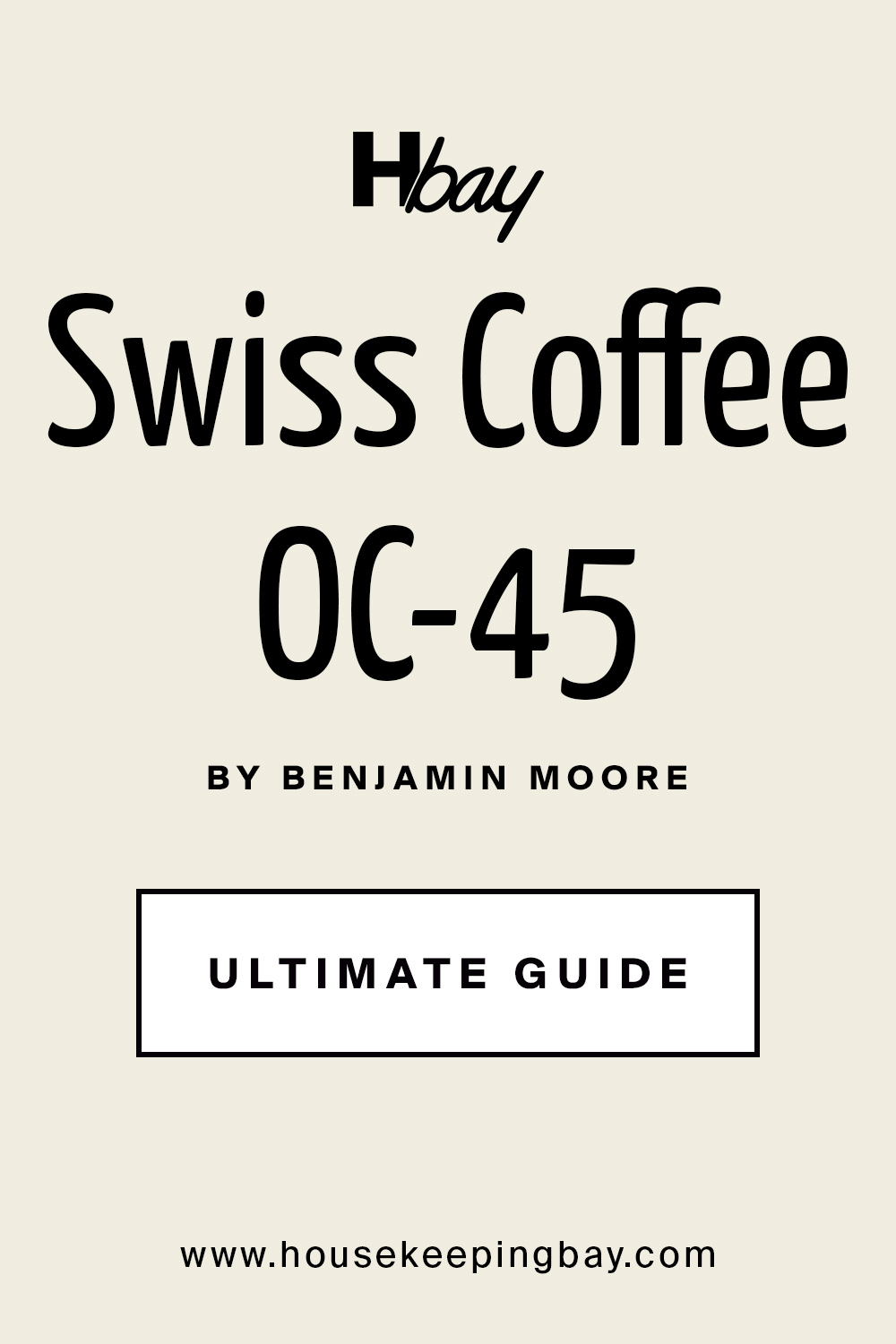 swiss coffee oc-45 by benjamin moore Ultimate guide