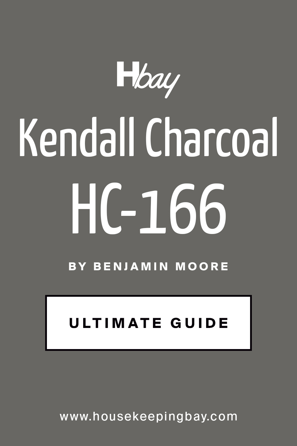 Kendall Charcoal HC-166 Benjamin Moore Ultimate Guide
