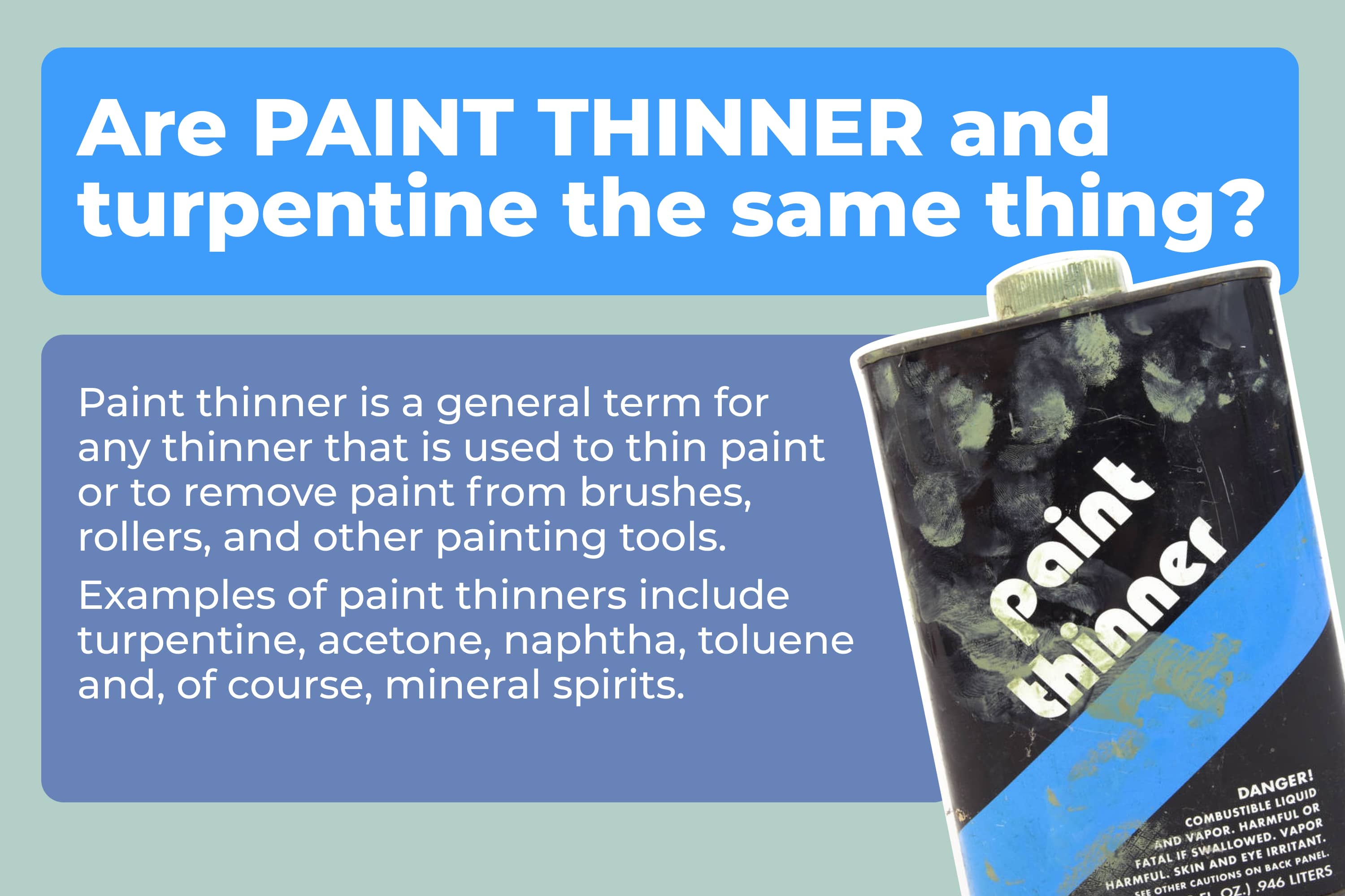 Apply the Product.Are paint thinner and turpentine the same thing