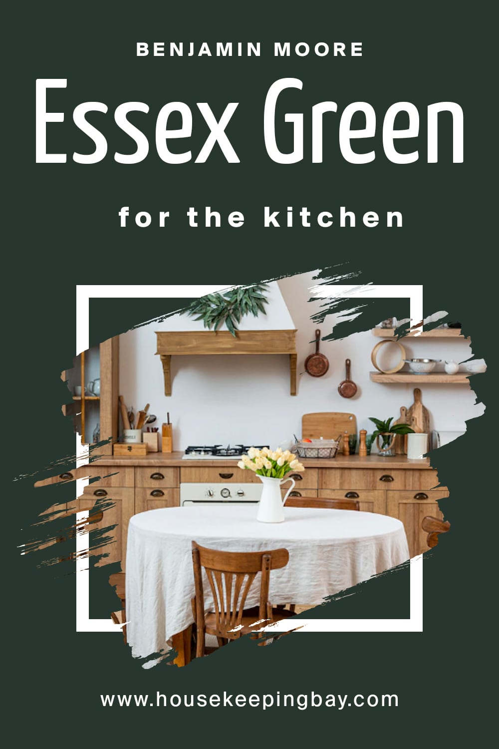 Benjamin Moore. Essex Green for the kitchen