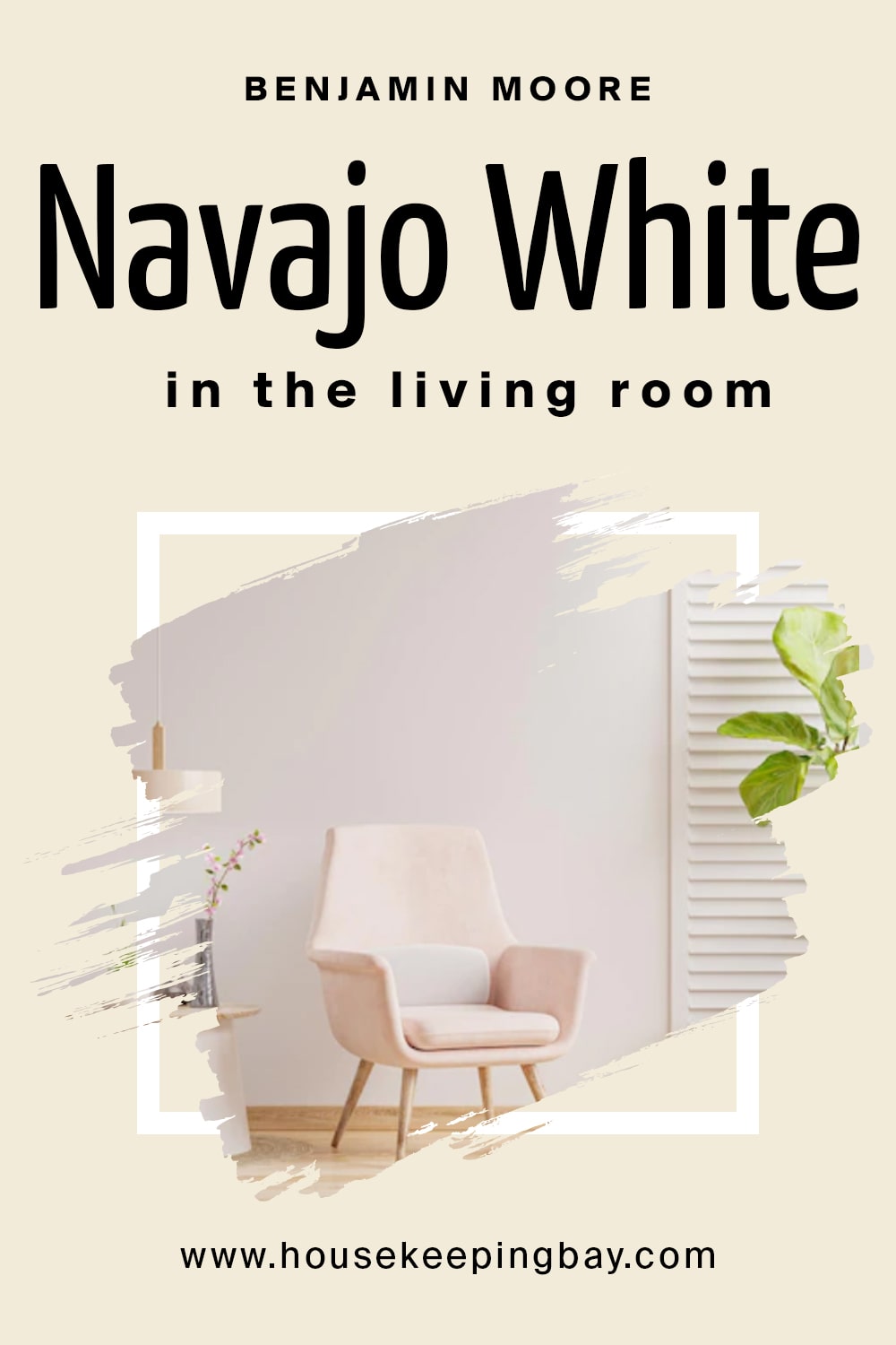 Benjamin Moore. Navajo White In the Living Room