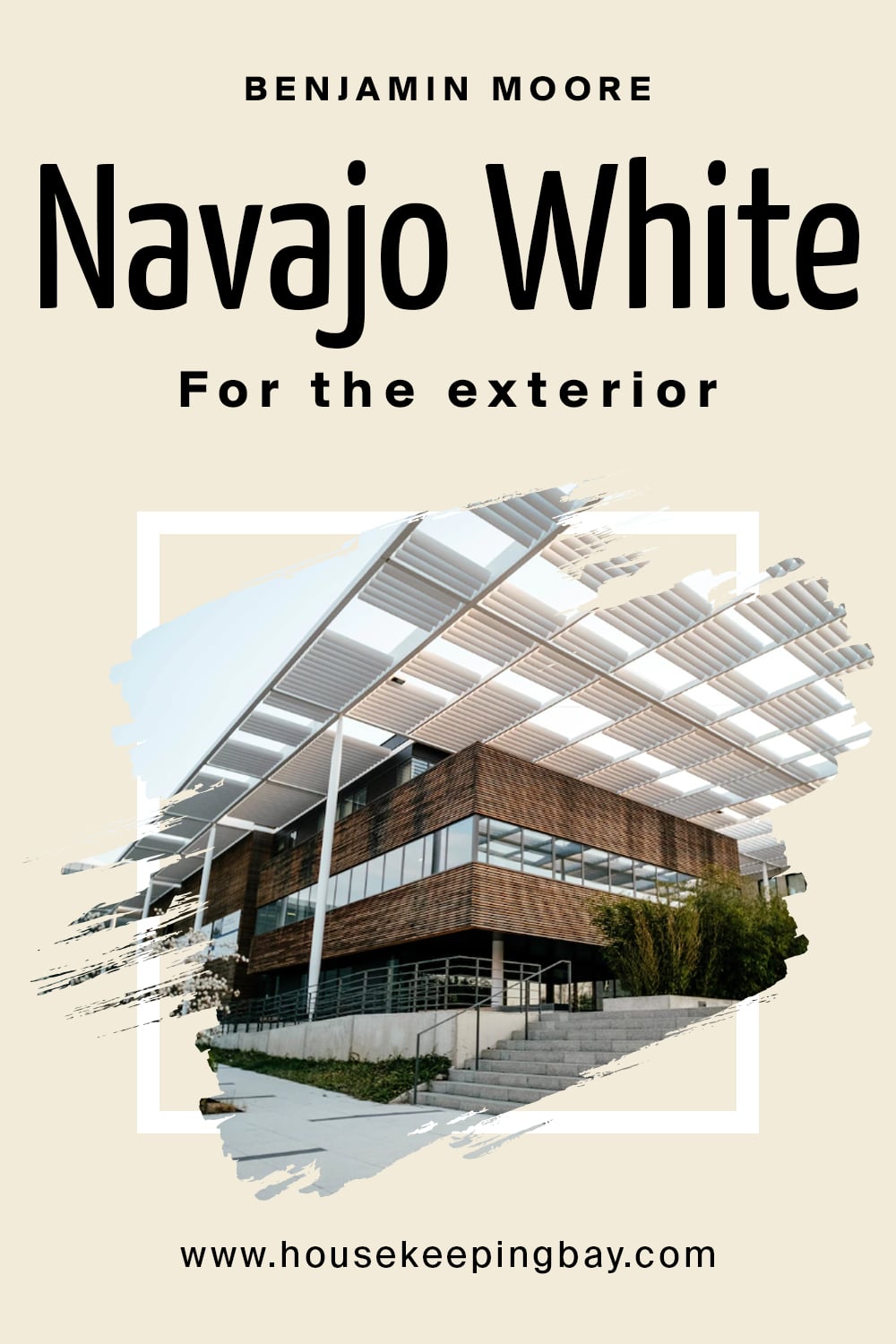 Benjamin Moore. Navajo White for the exterior