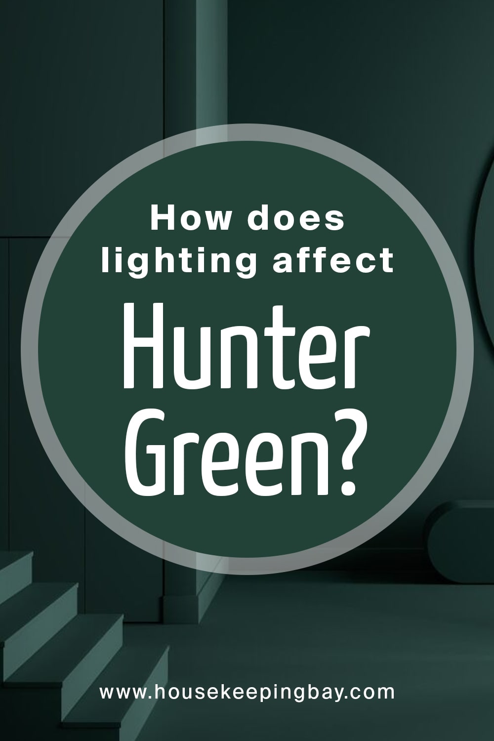 How does lighting affect Hunter Green